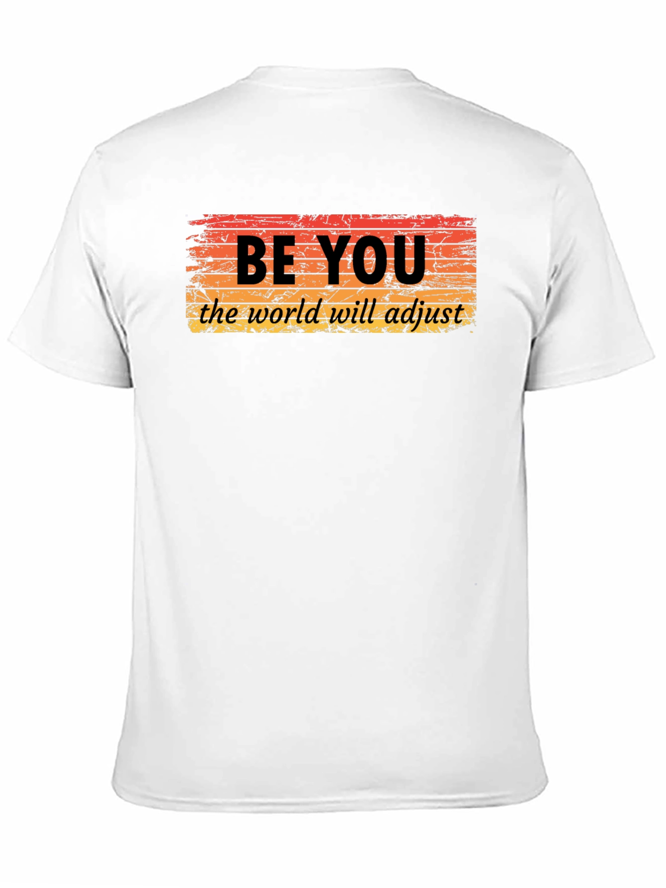 Be You T-Shirt - Inspirational Graphic Tee