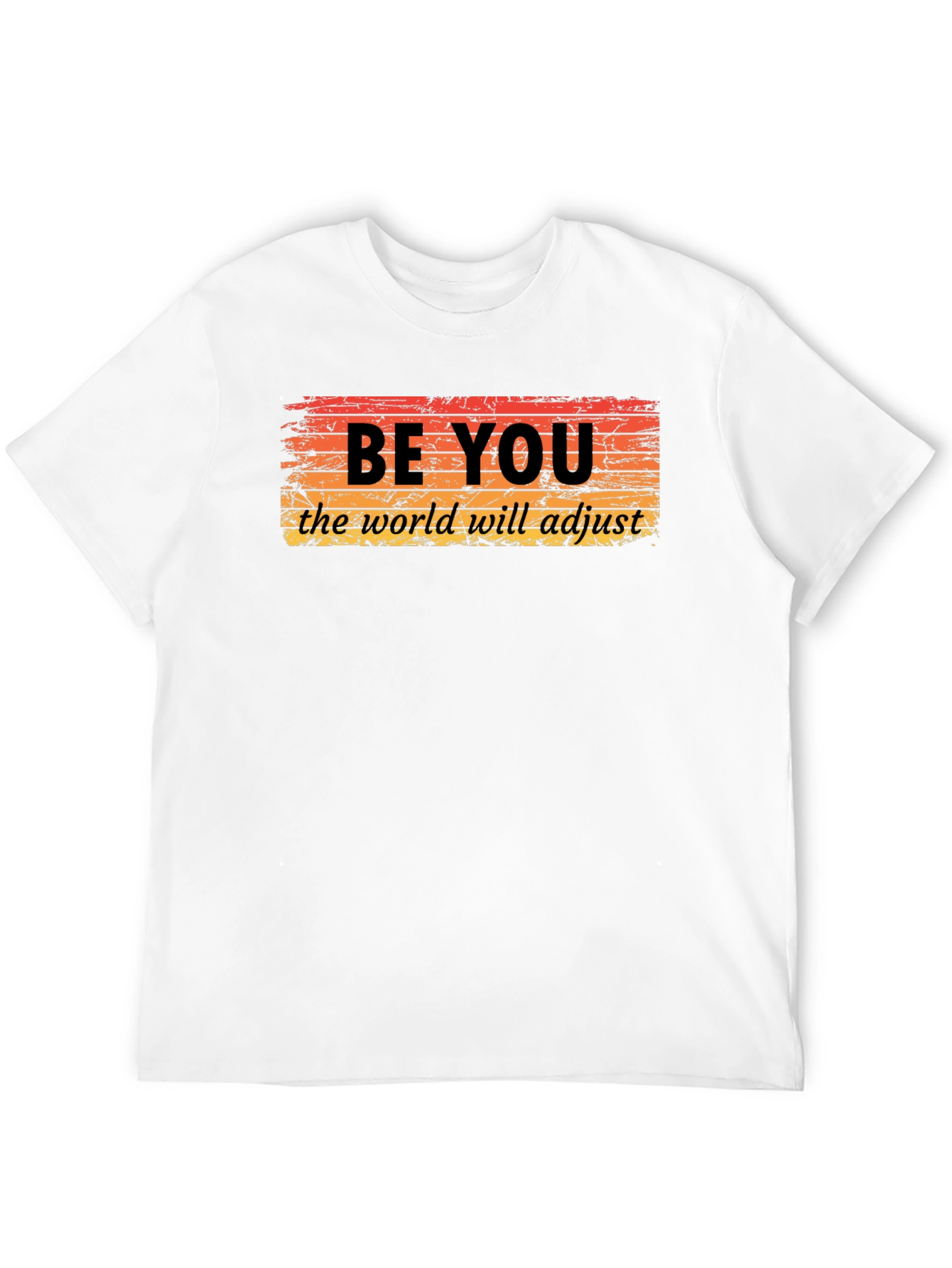 Be You T-Shirt - Inspirational Graphic Tee