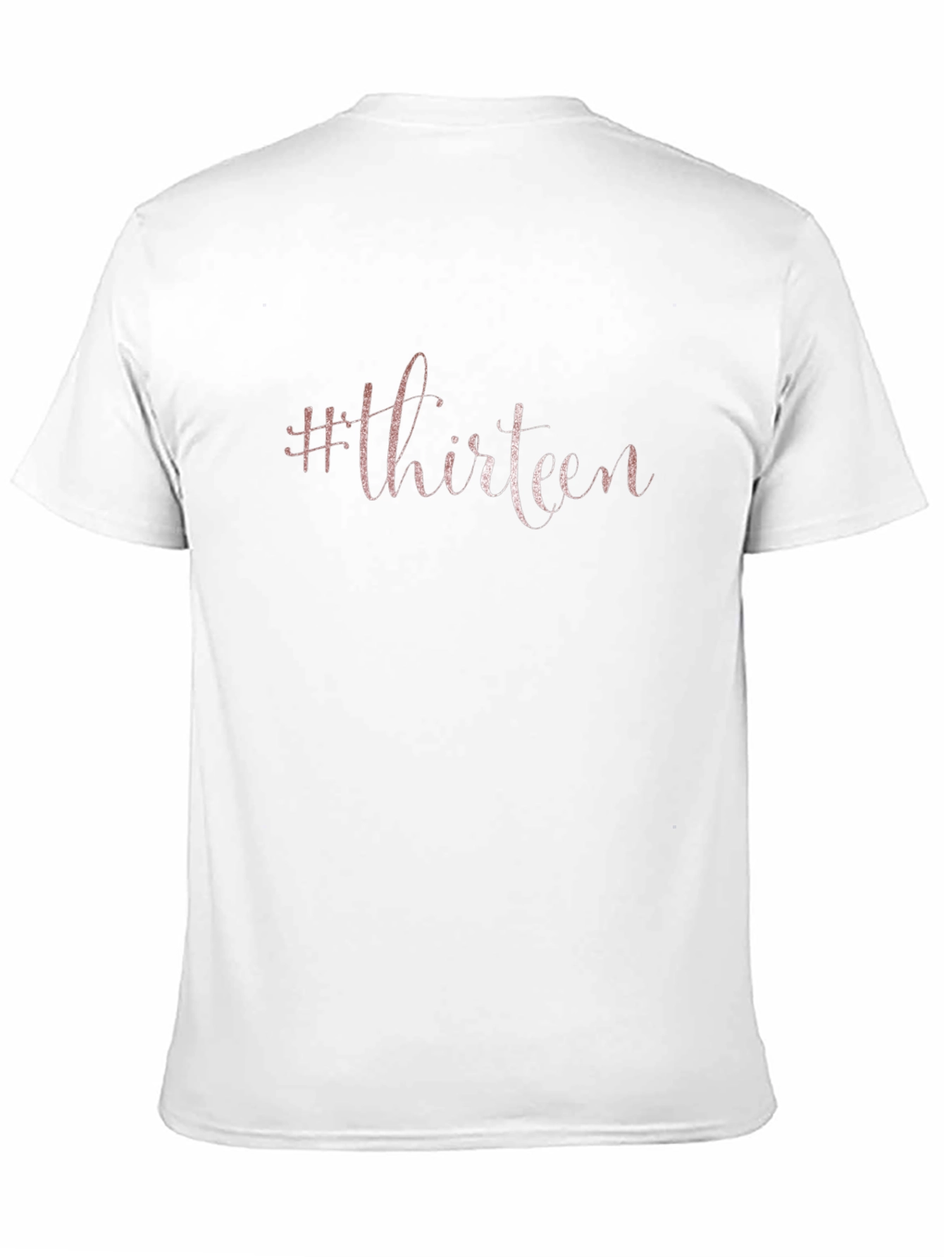 #Thirteen Graphic T-Shirt - Birthday Gift