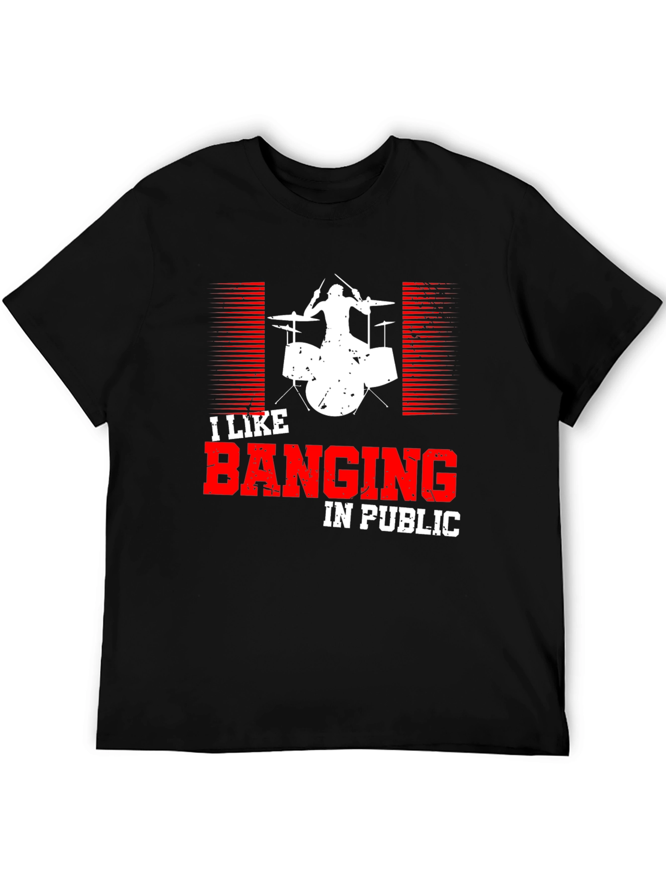 I Like Banging in Public Drummer T-Shirt