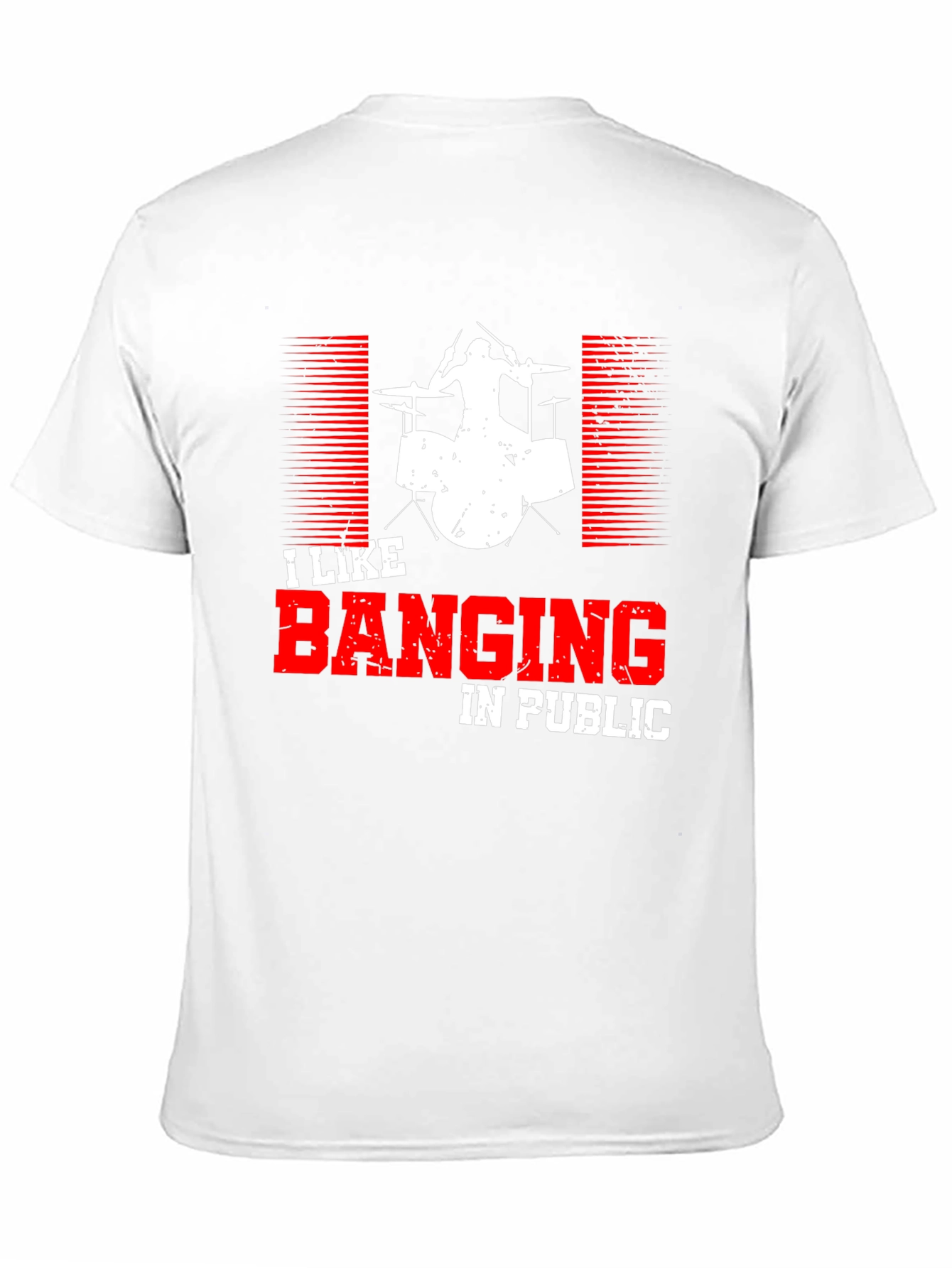 I Like Banging in Public Drummer T-Shirt