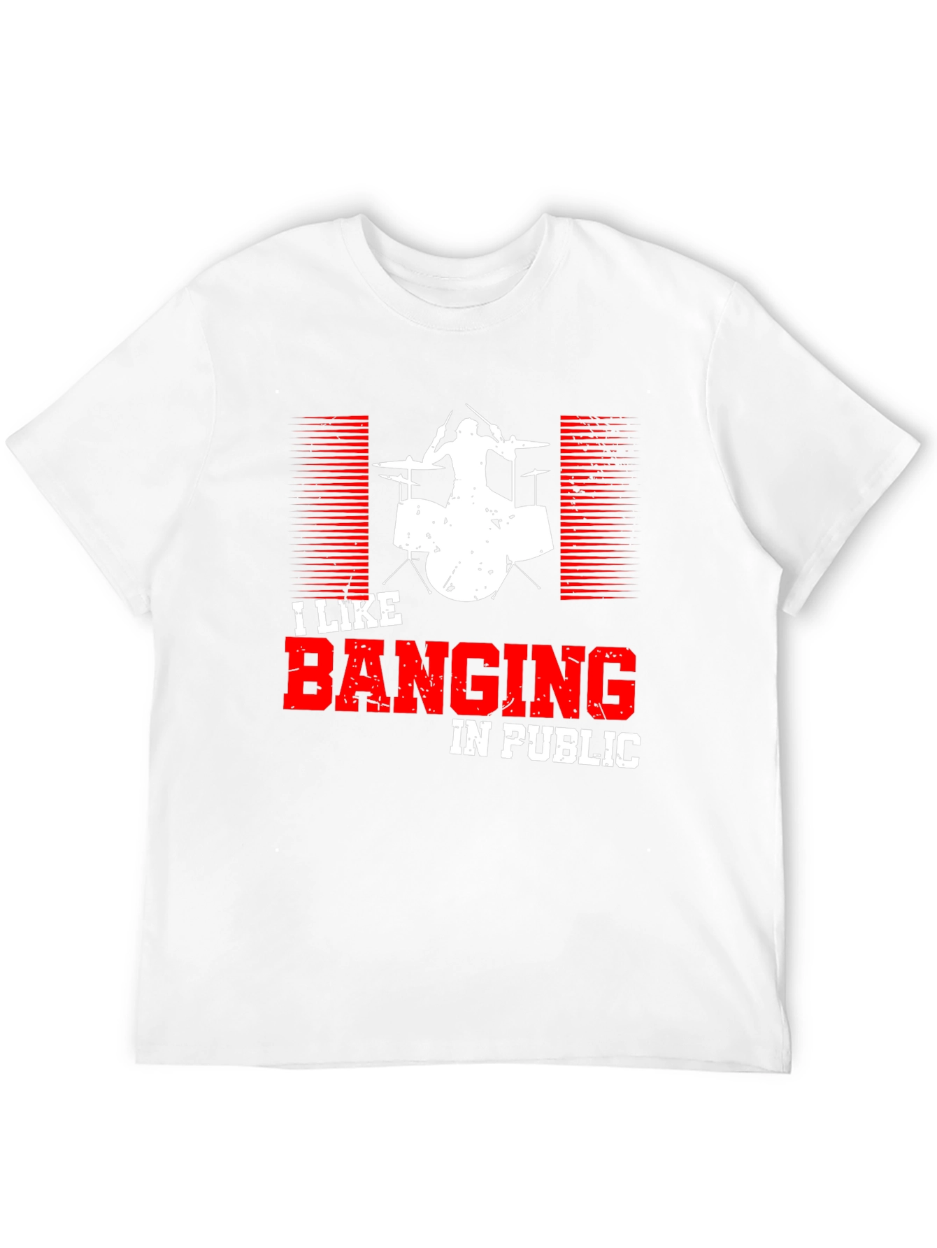 I Like Banging in Public Drummer T-Shirt