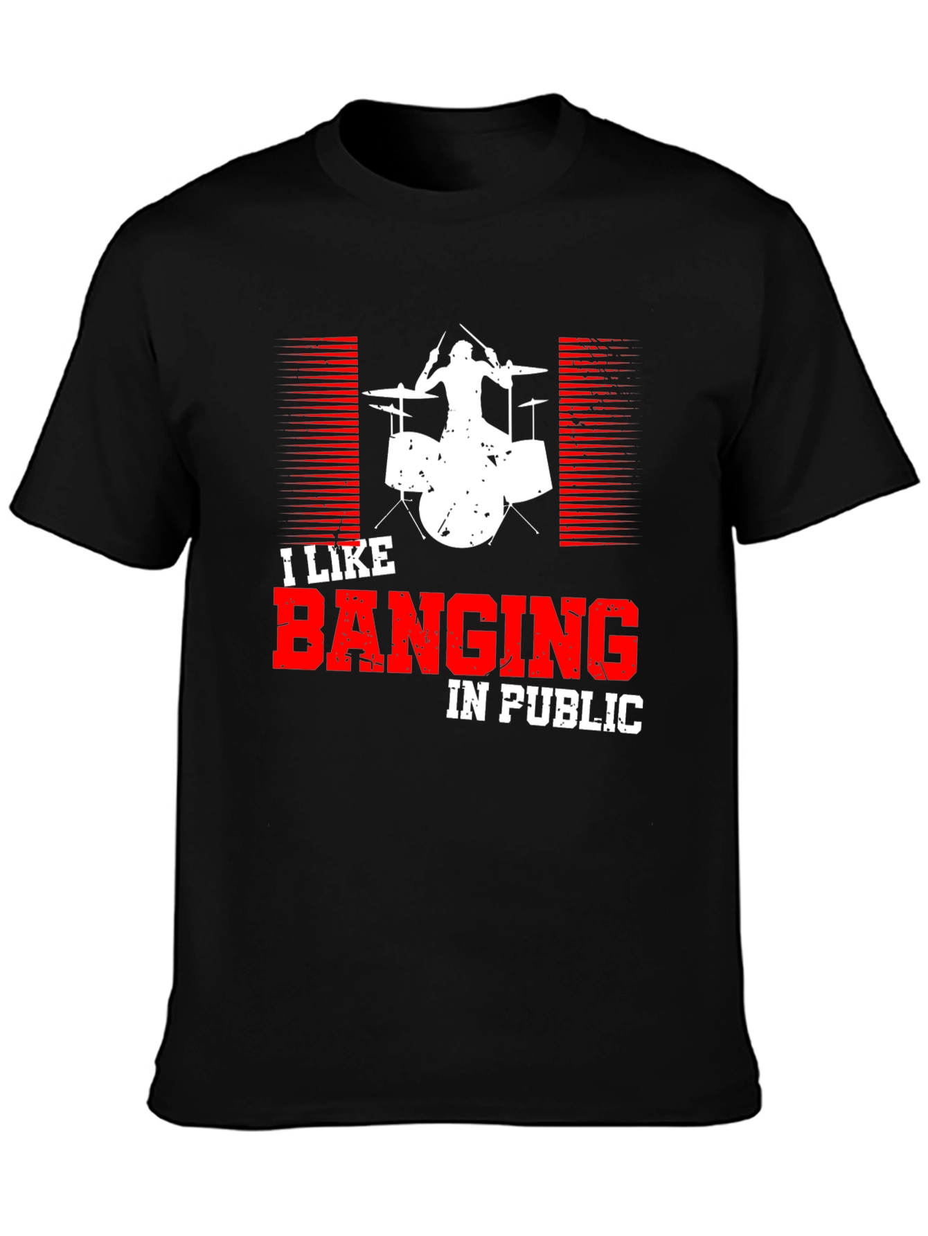I Like Banging in Public Drummer T-Shirt