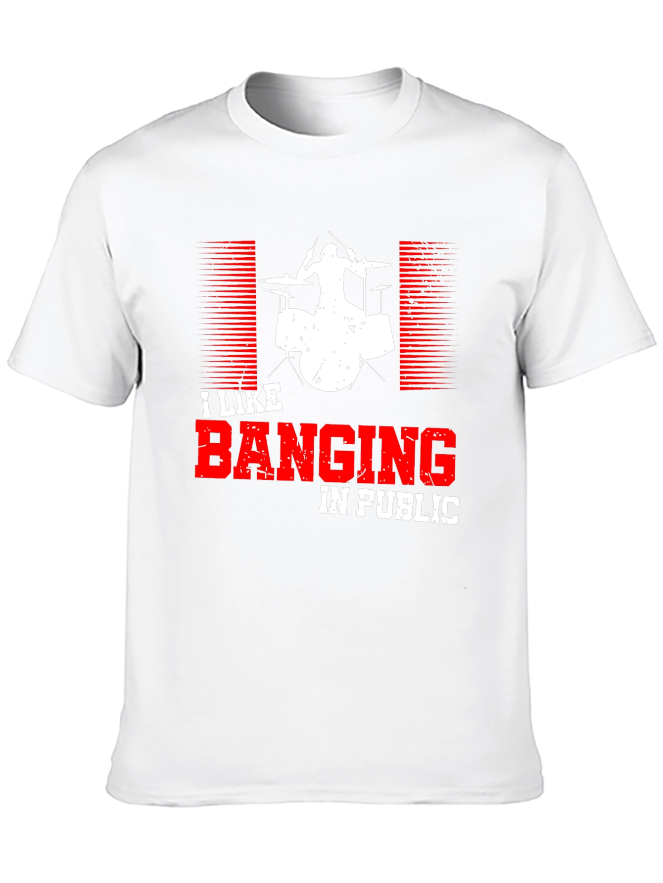 I Like Banging in Public Drummer T-Shirt