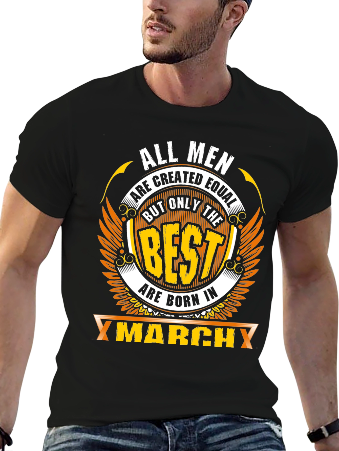 March Born Best Mens T-Shirt