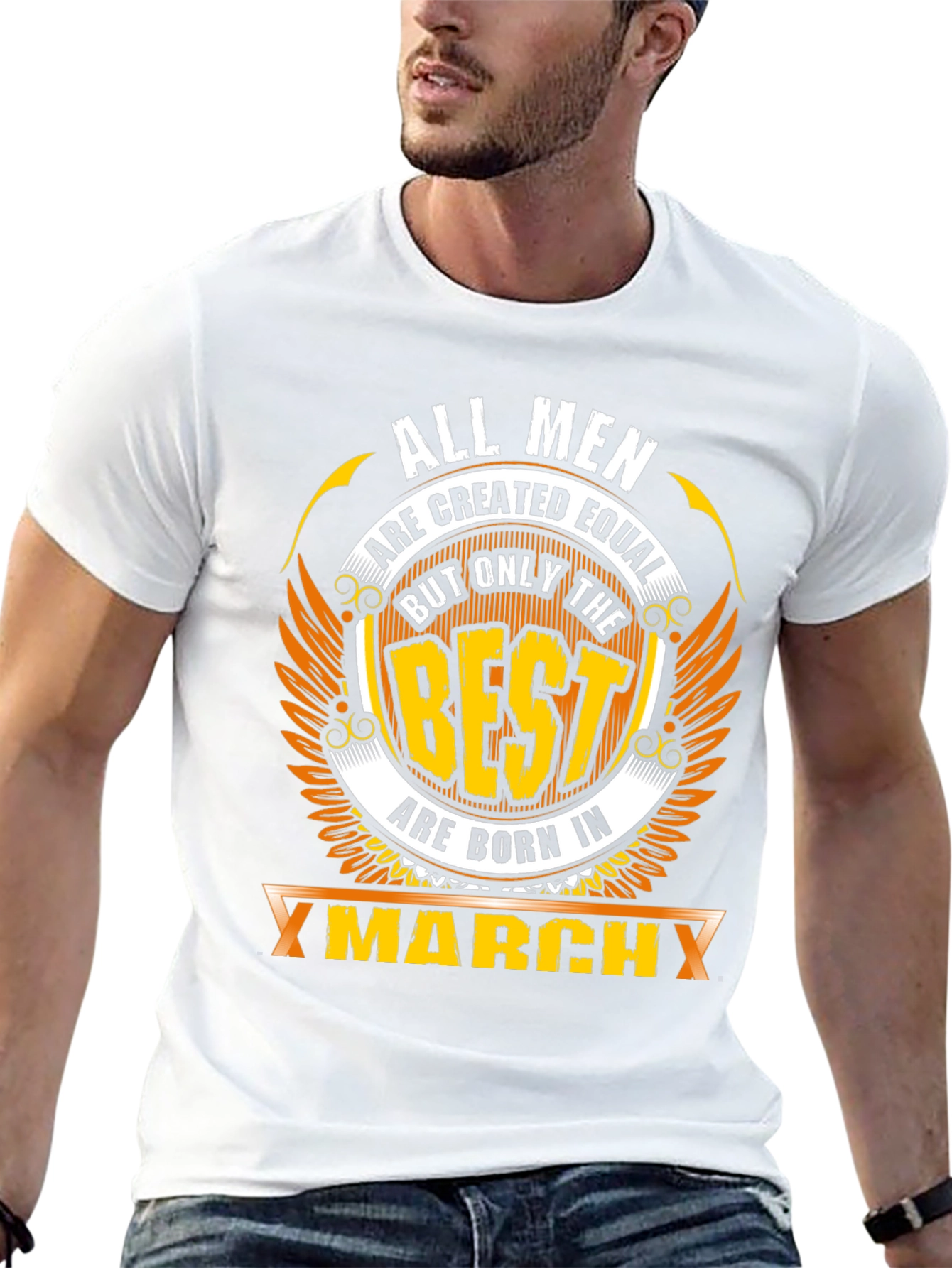 March Born Best Mens T-Shirt