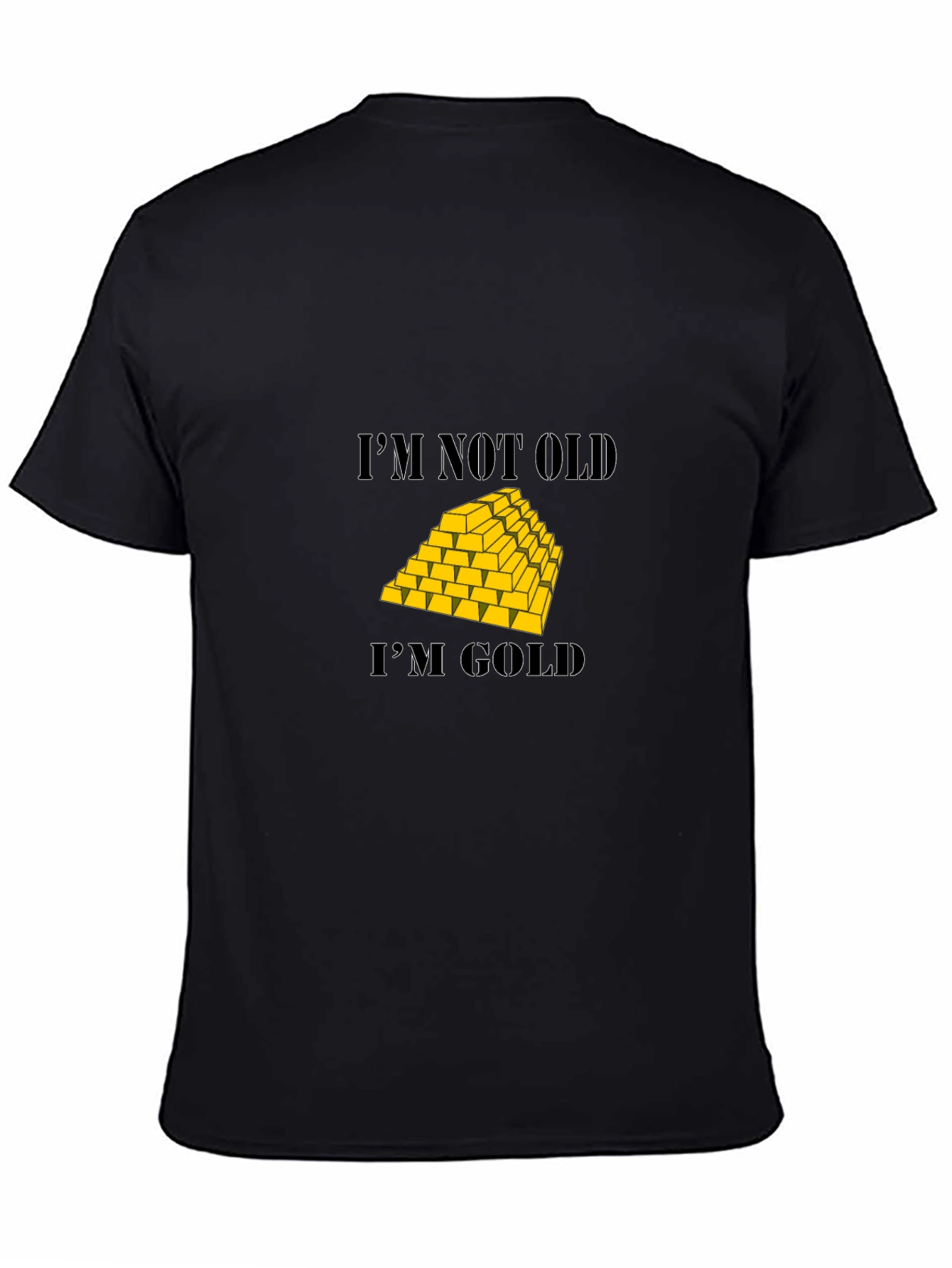 Im Not Old Im Gold T-Shirt