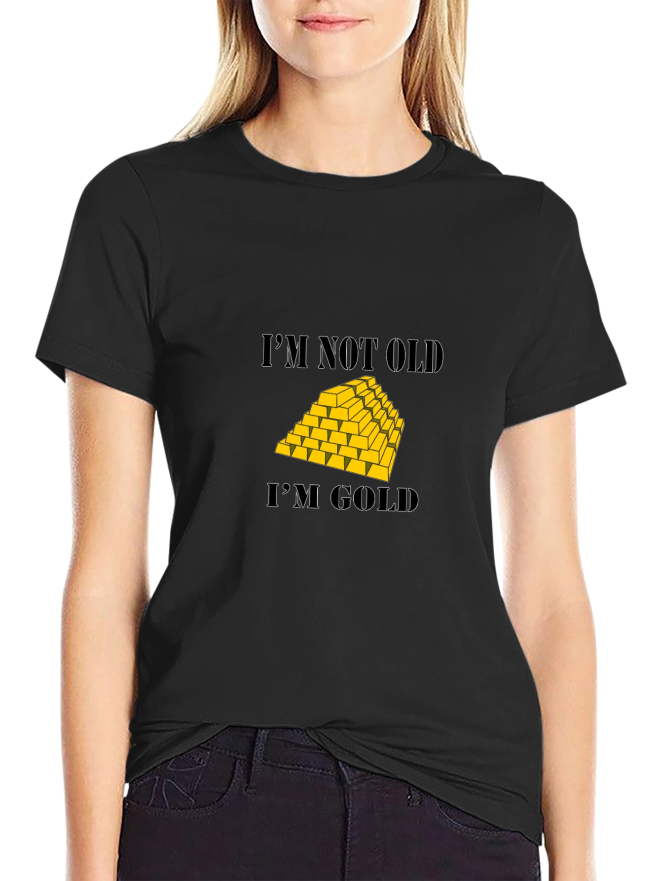 Im Not Old Im Gold T-Shirt