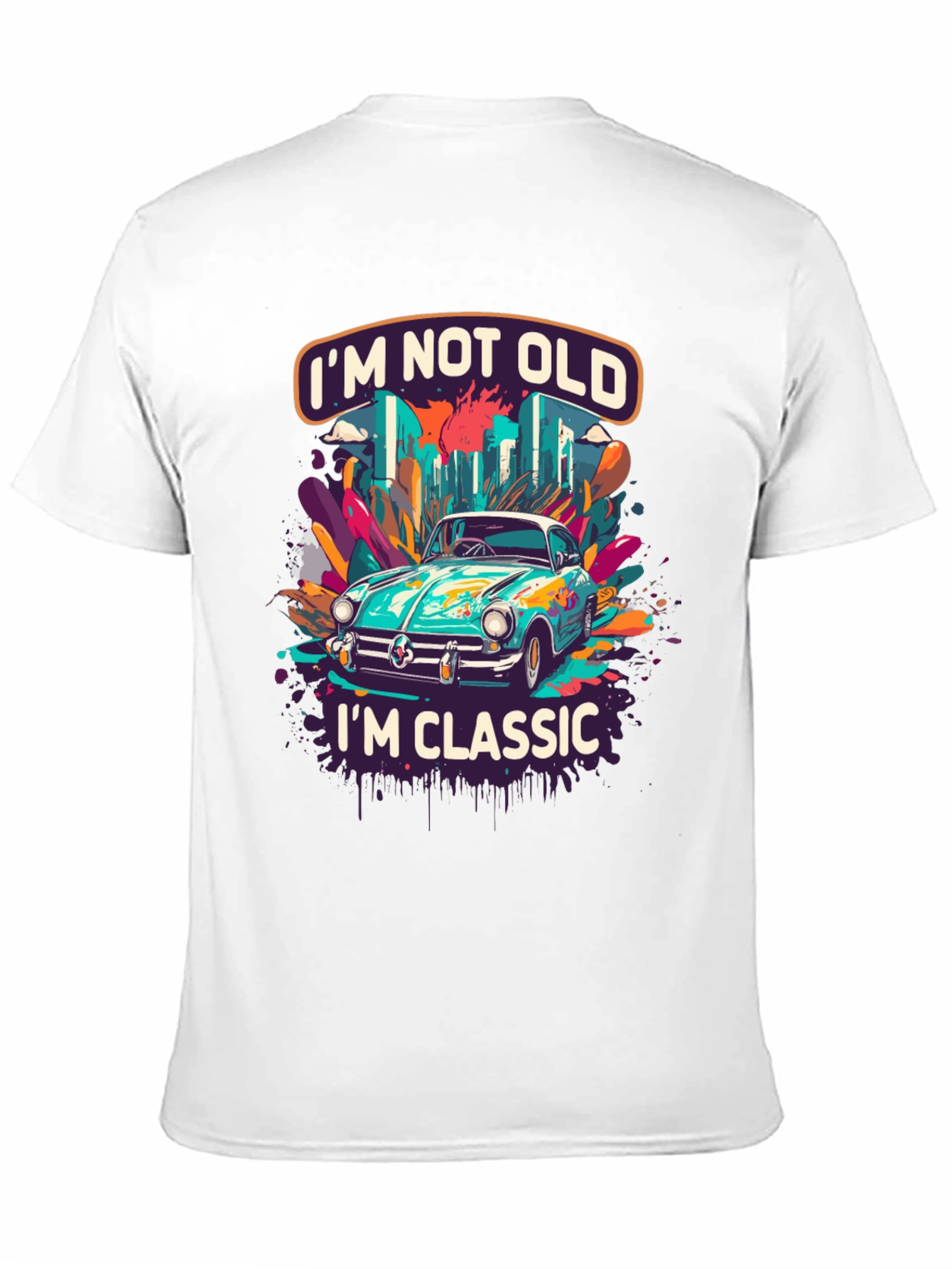 Classic Car T-Shirt: Im Not Old Im Classic Tee