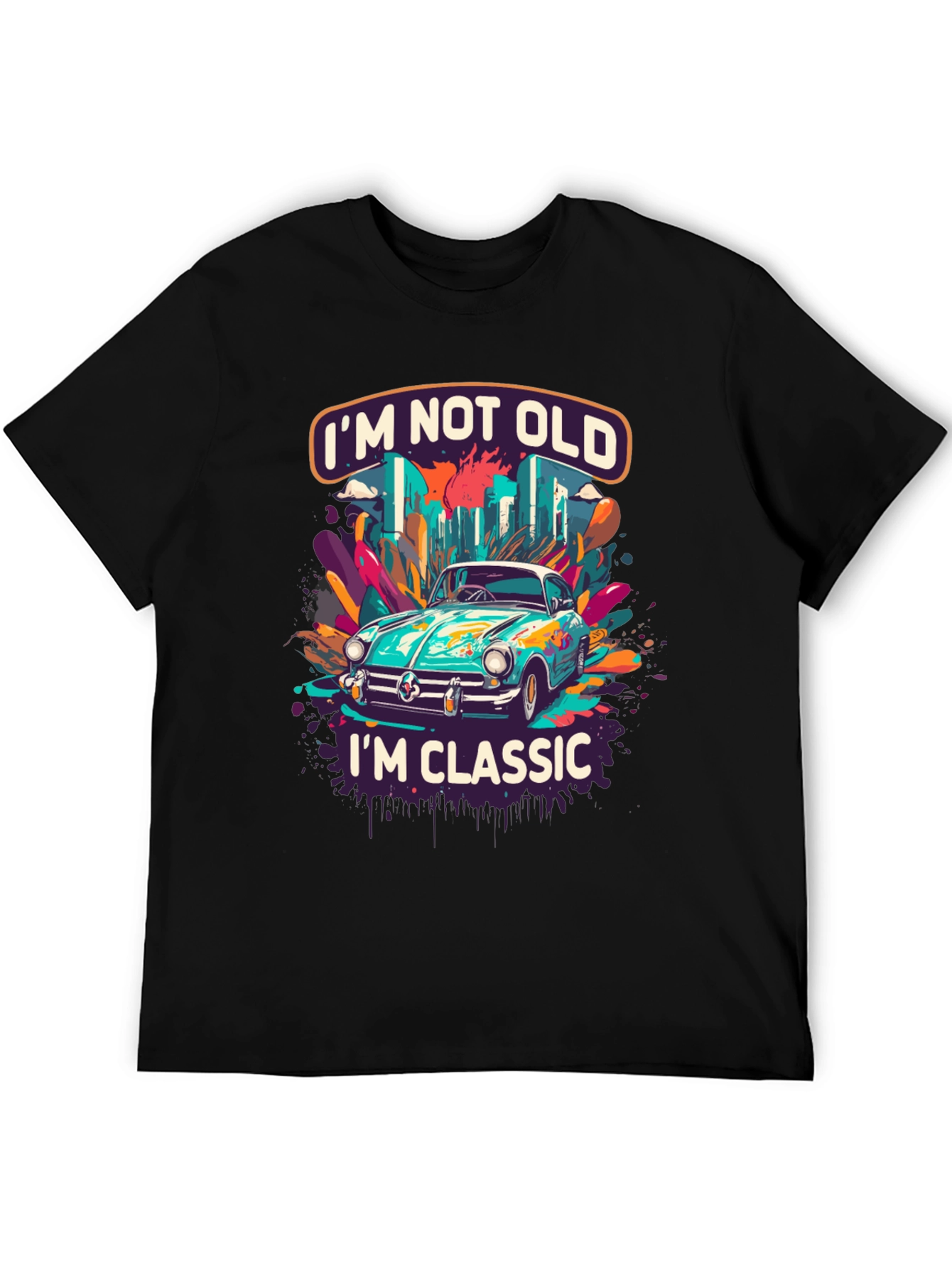 Classic Car T-Shirt: Im Not Old Im Classic Tee
