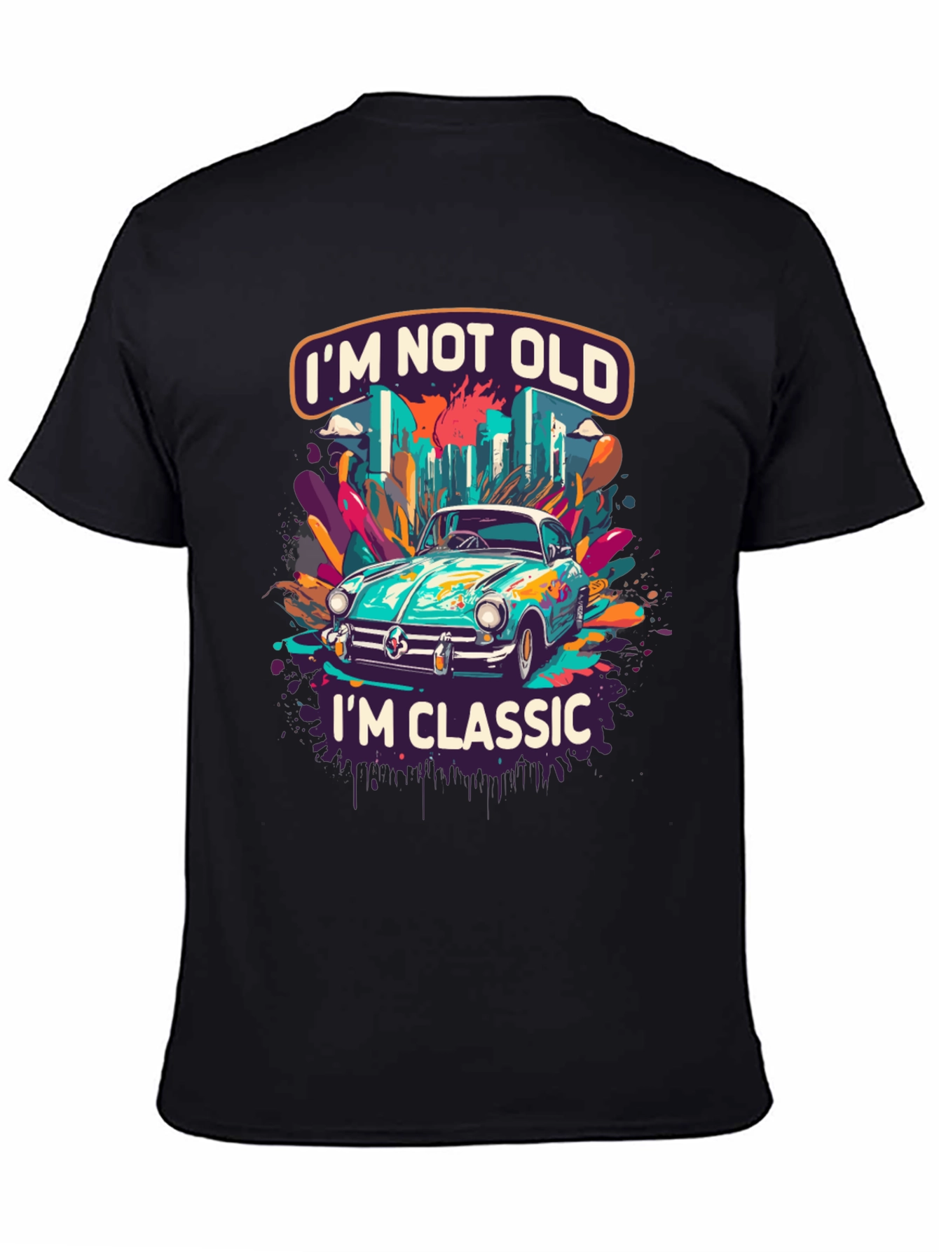 Classic Car T-Shirt: Im Not Old Im Classic Tee