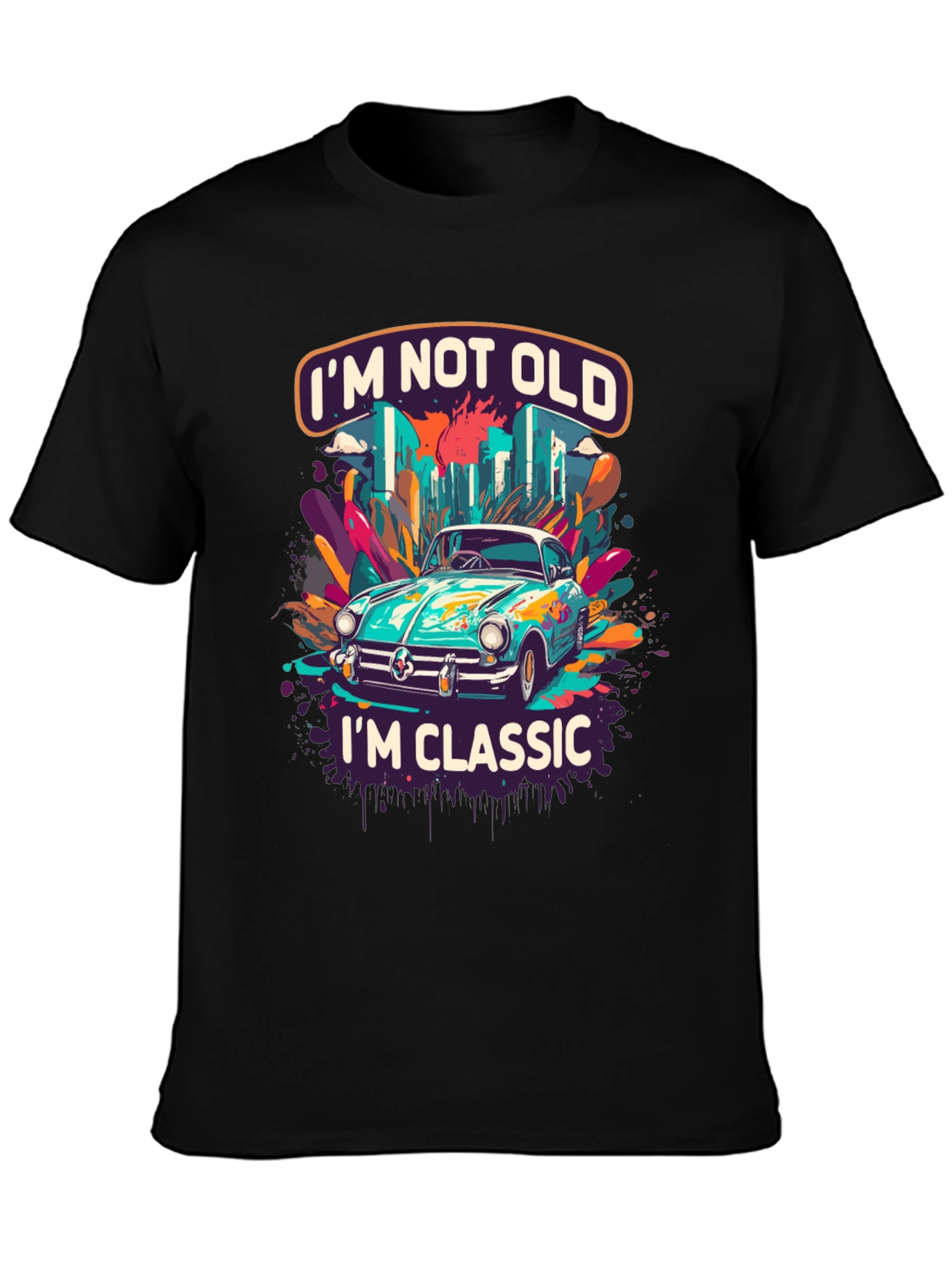 Classic Car T-Shirt: Im Not Old Im Classic Tee