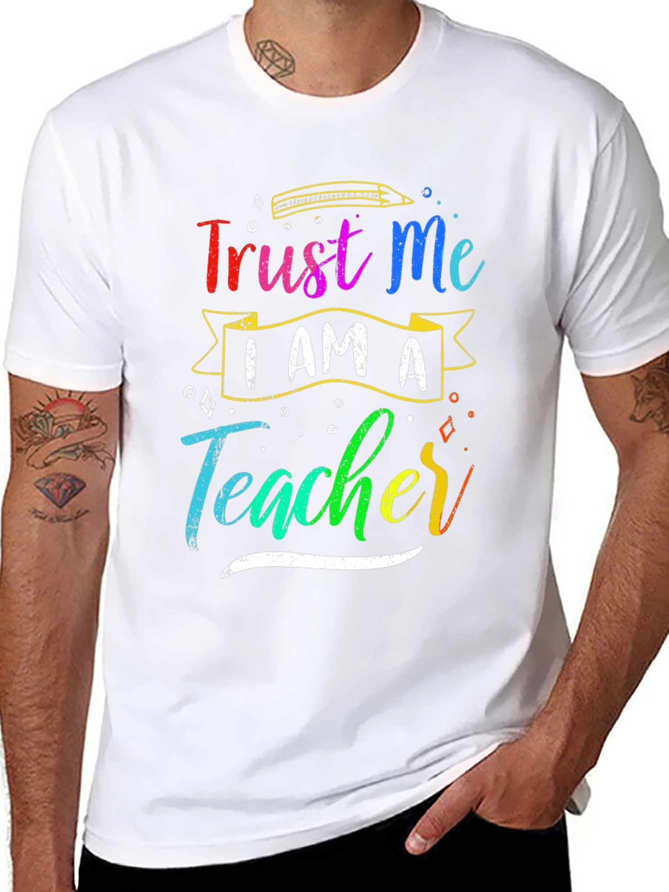 Trust Me I Am A Teacher Graphic Tee