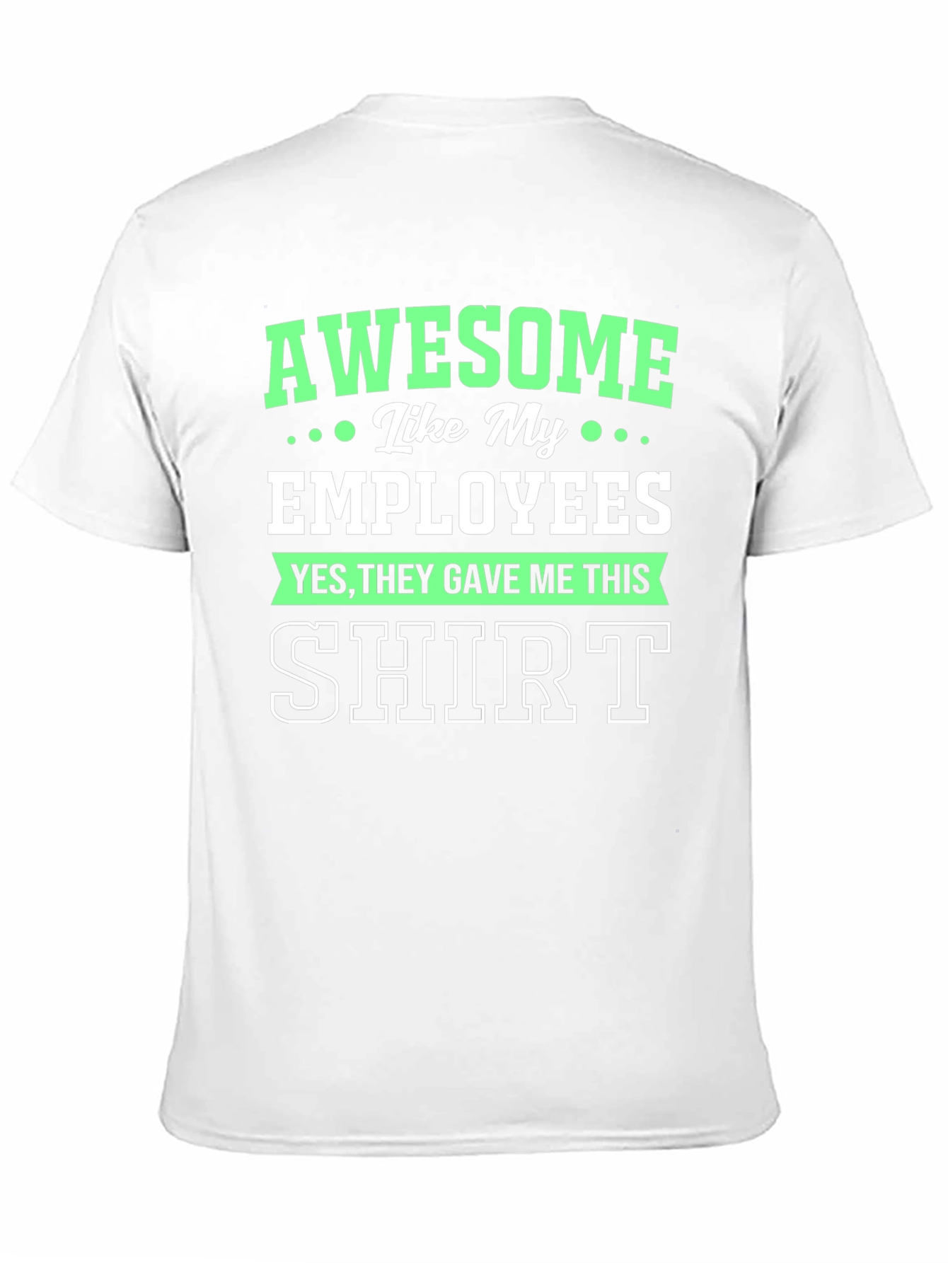 Awesome Like My Employees Black Graphic T-Shirt