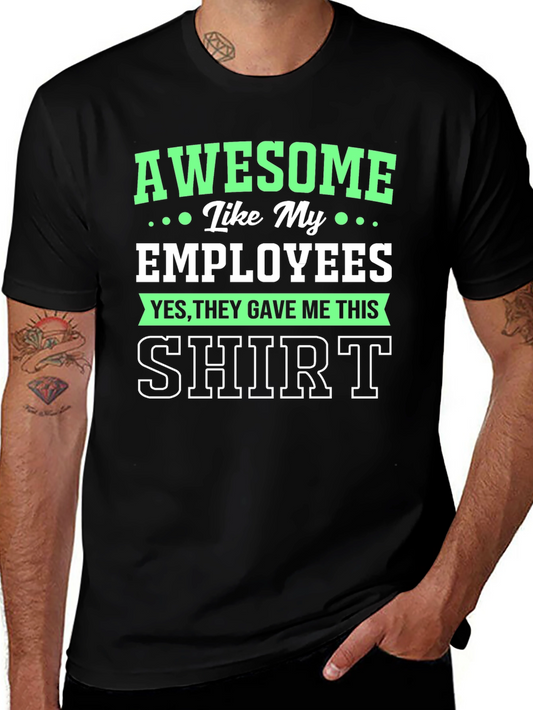 Awesome Like My Employees Black Graphic T-Shirt