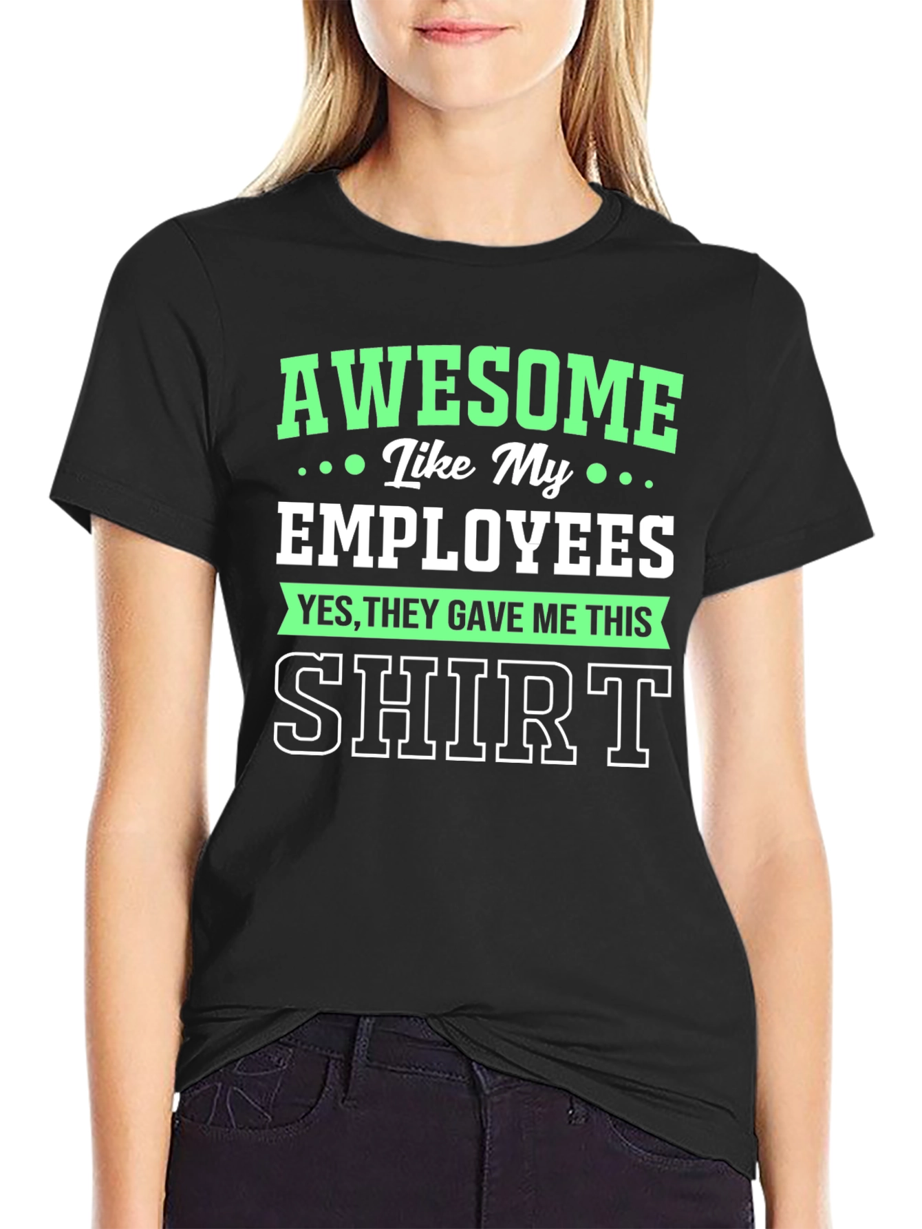 Awesome Like My Employees Black Graphic T-Shirt