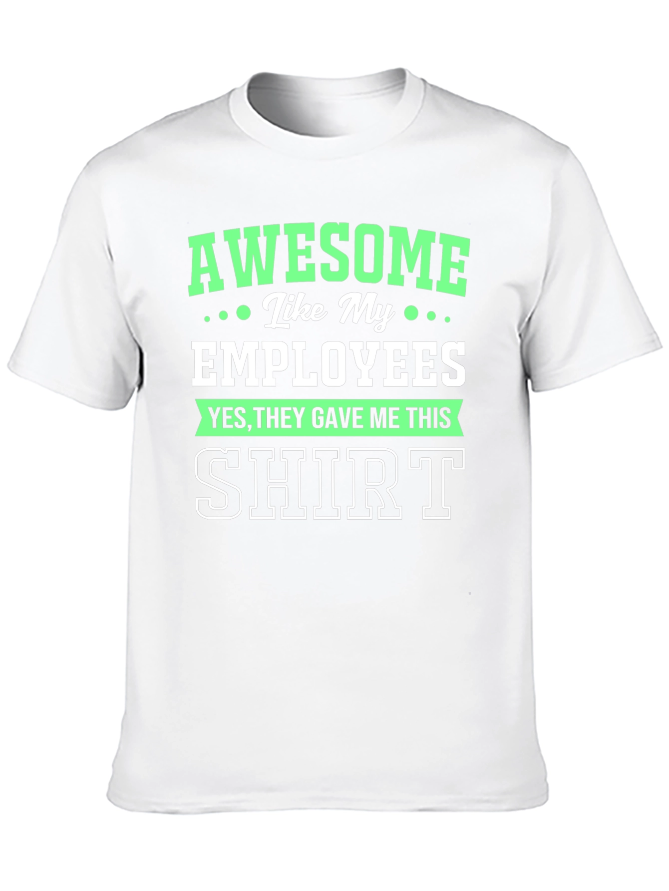 Awesome Like My Employees Black Graphic T-Shirt