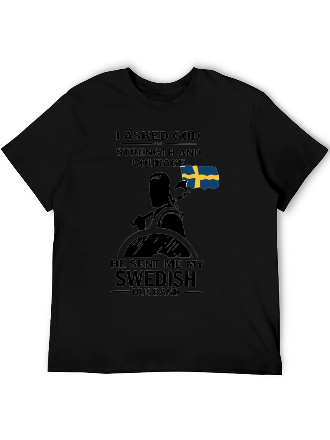 Swedish Husband T-Shirt - Strength & Courage Tee