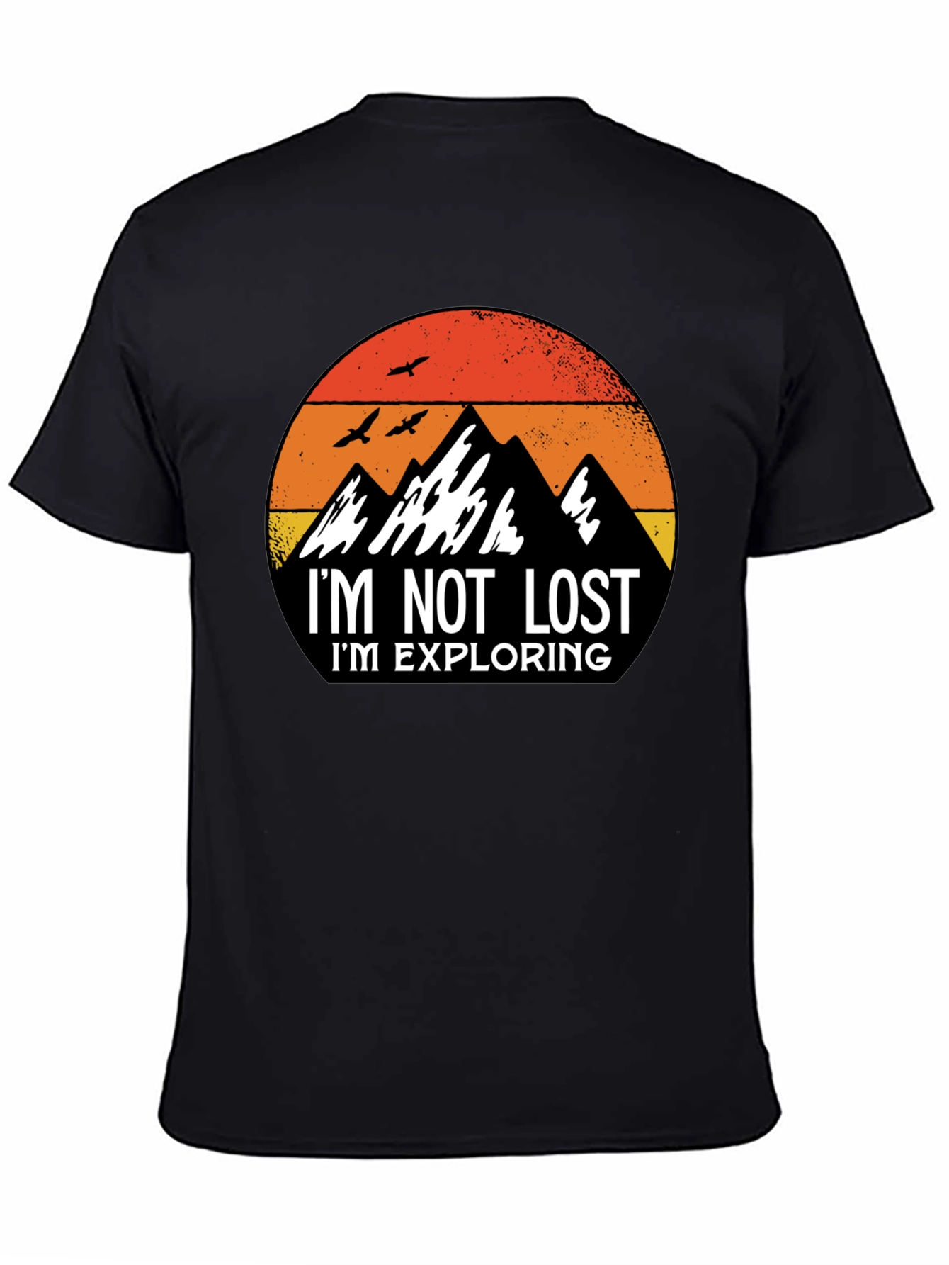 Im Not Lost Im Exploring Black T-Shirt