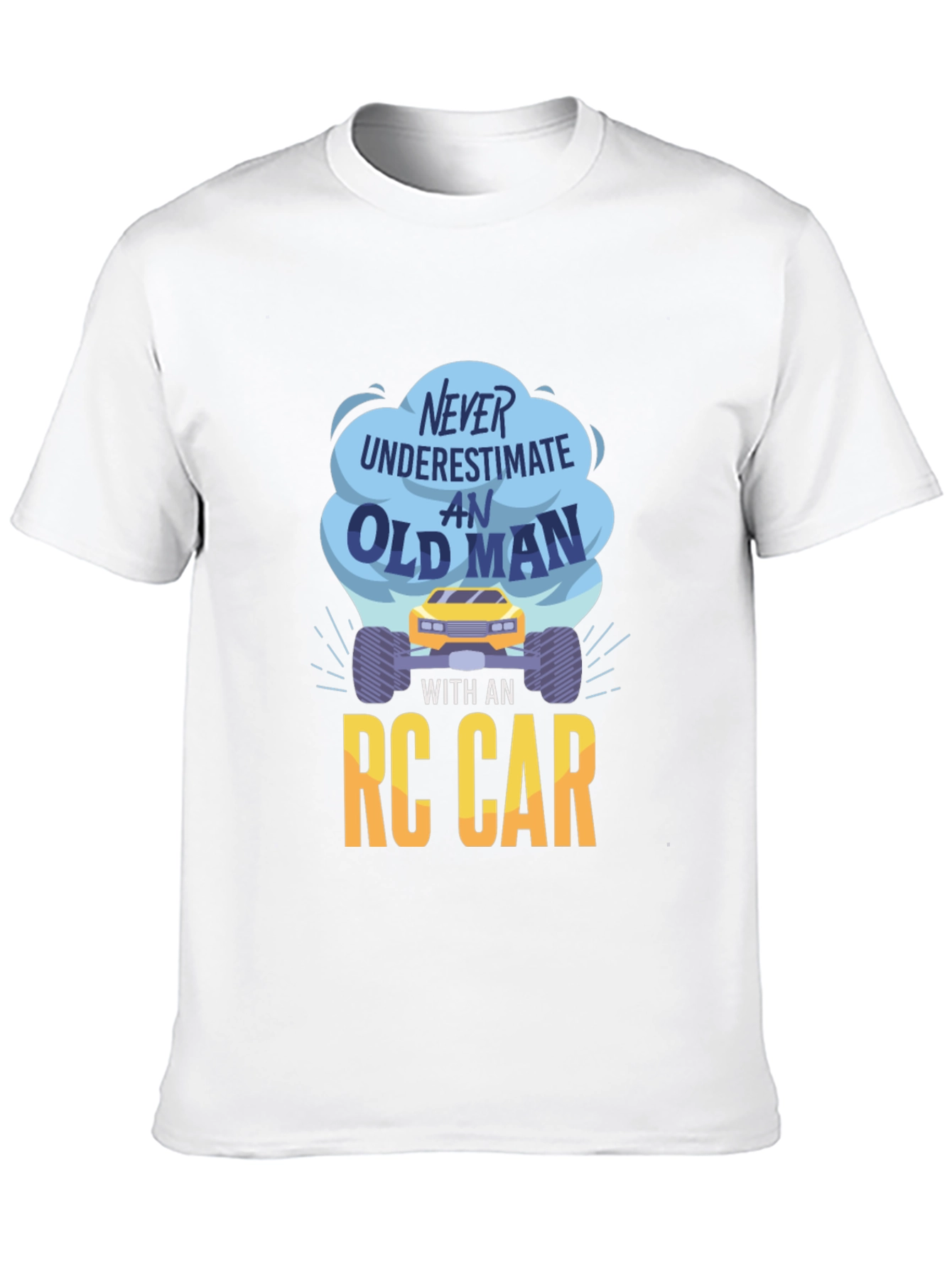 Never Underestimate An Old Man RC Car Graphic Tee