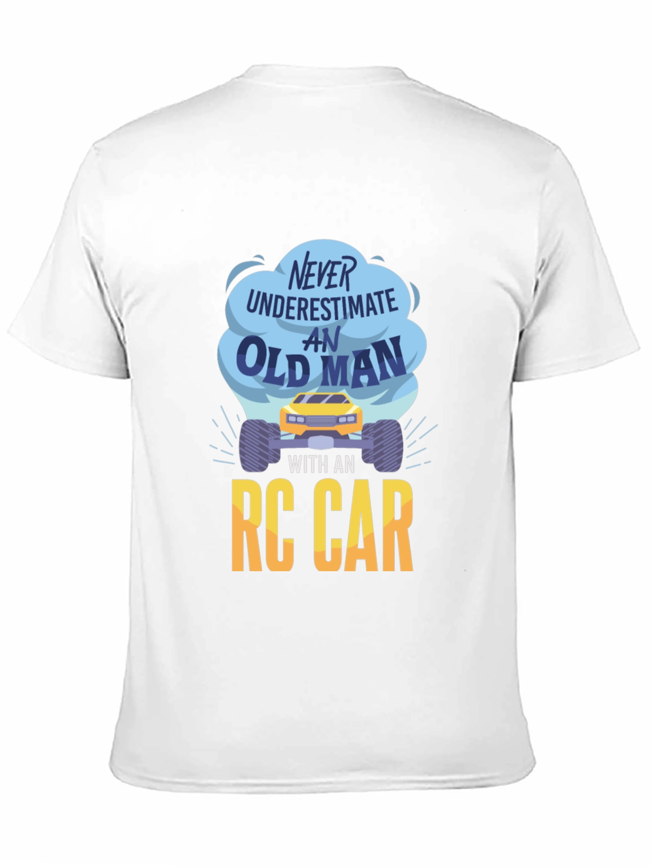 Never Underestimate An Old Man RC Car Graphic Tee