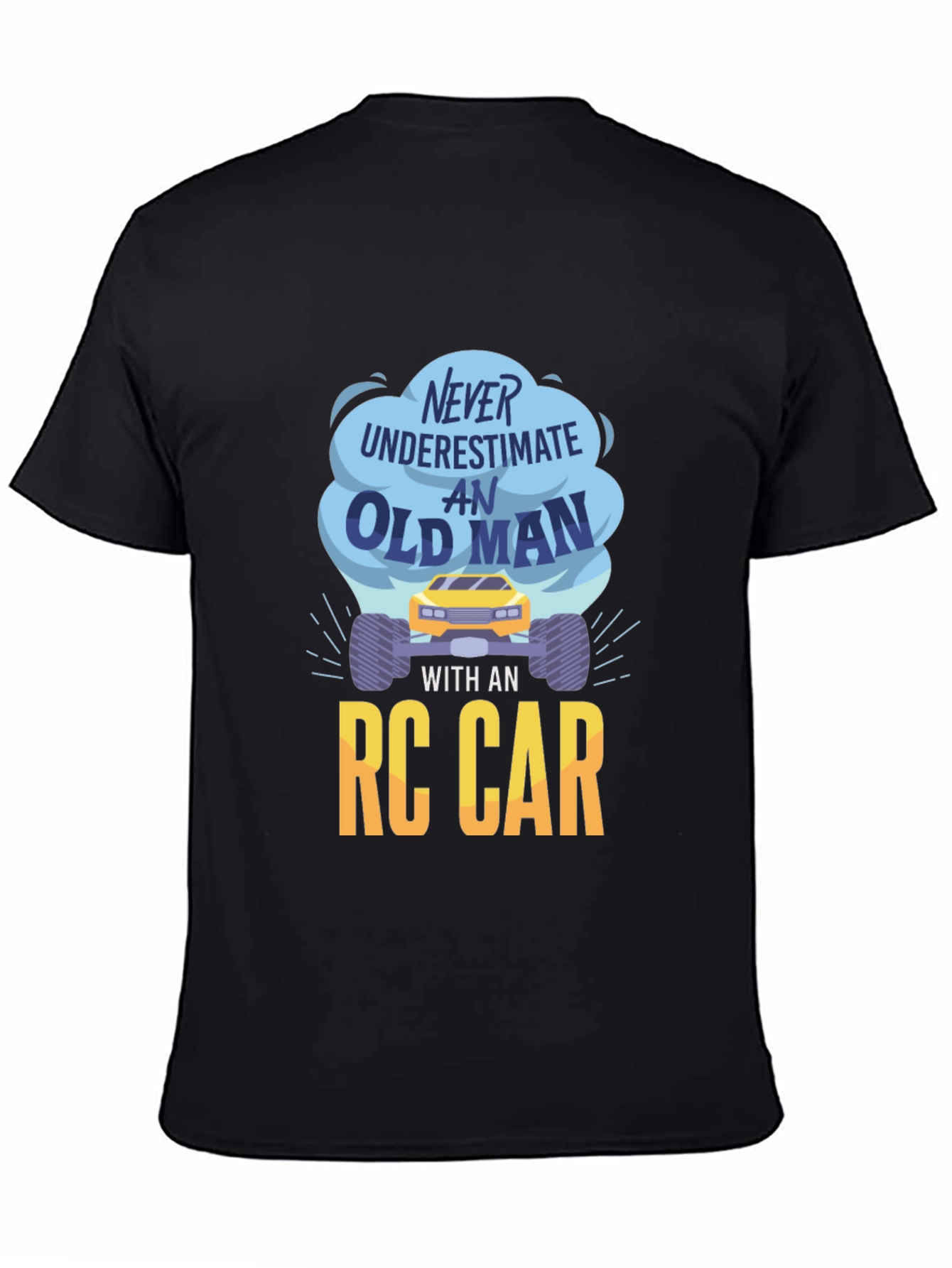 Never Underestimate An Old Man RC Car Graphic Tee