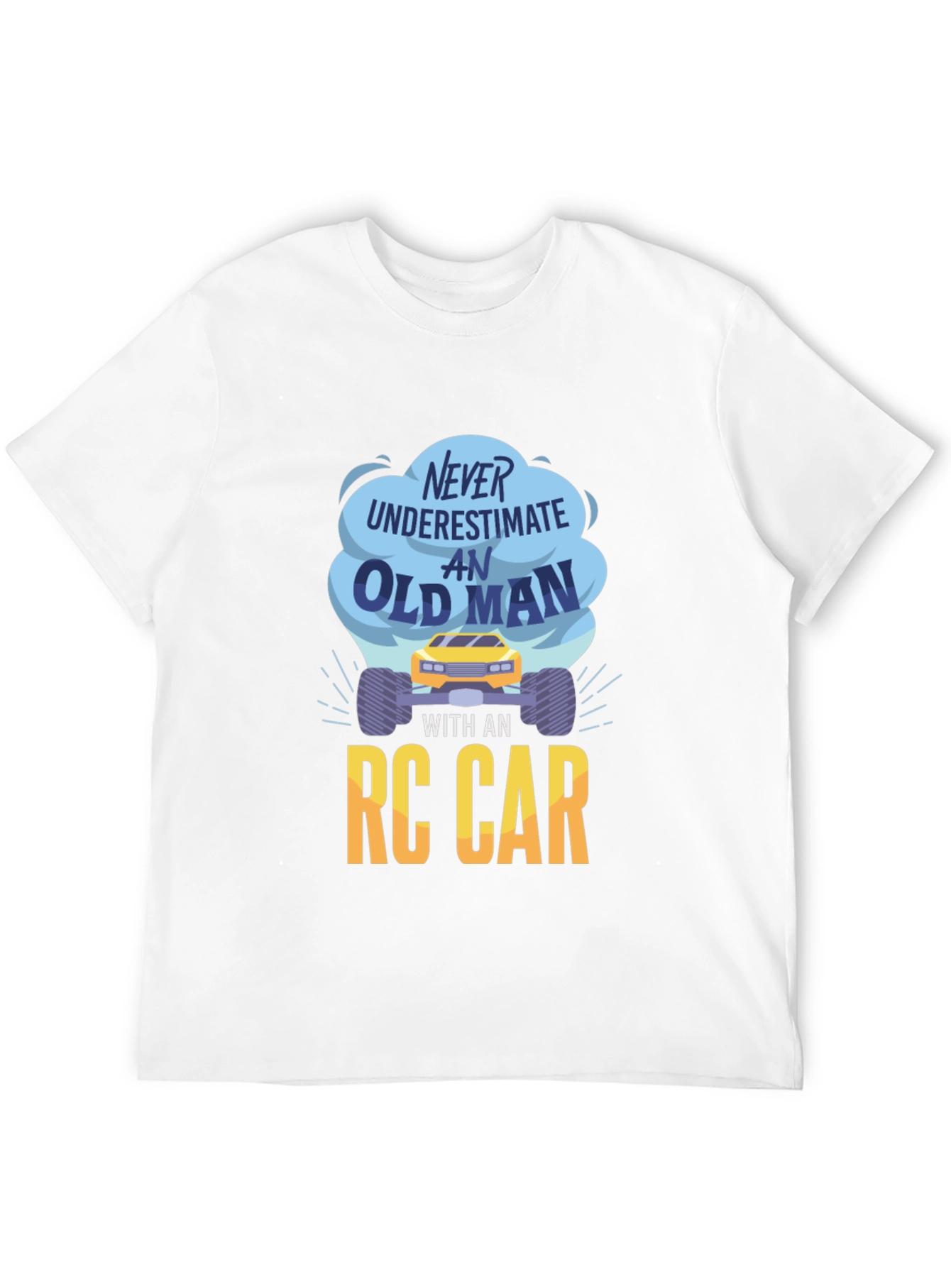 Never Underestimate An Old Man RC Car Graphic Tee