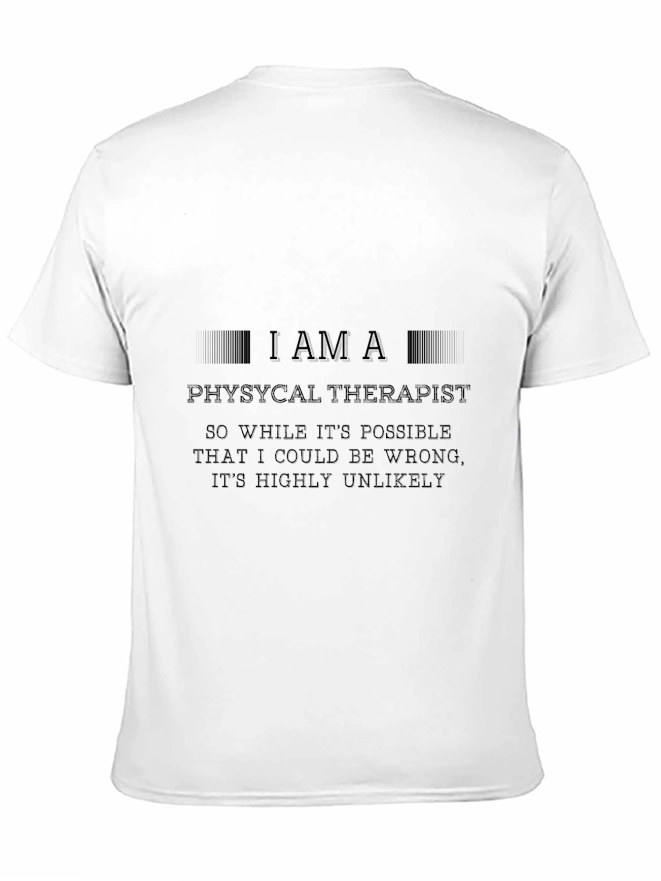 Physical Therapist T-Shirt - Funny Therapist Gift