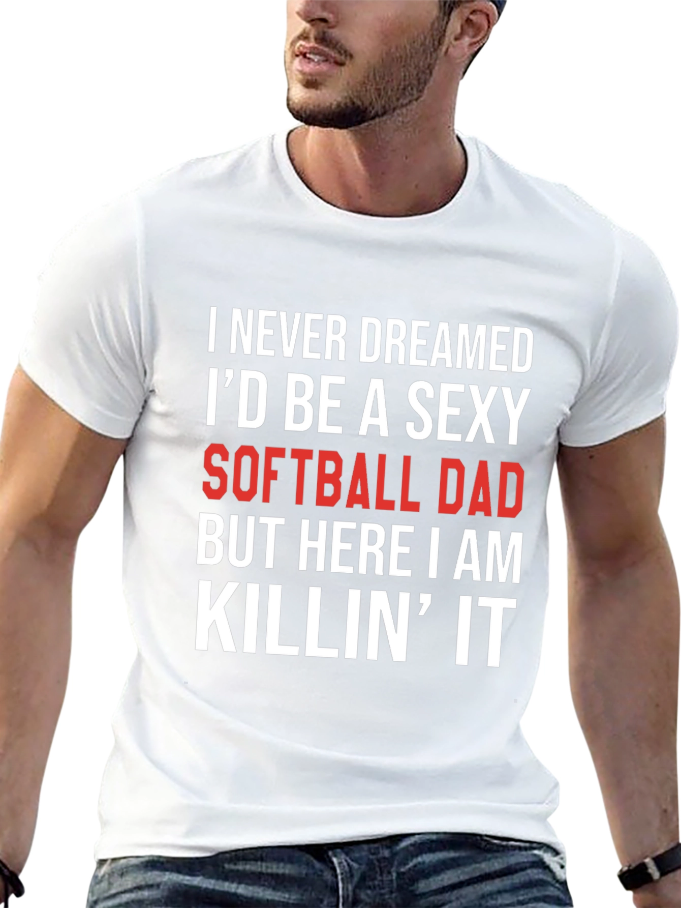 Sexy Softball Dad T-Shirt - Novelty Graphic Tee