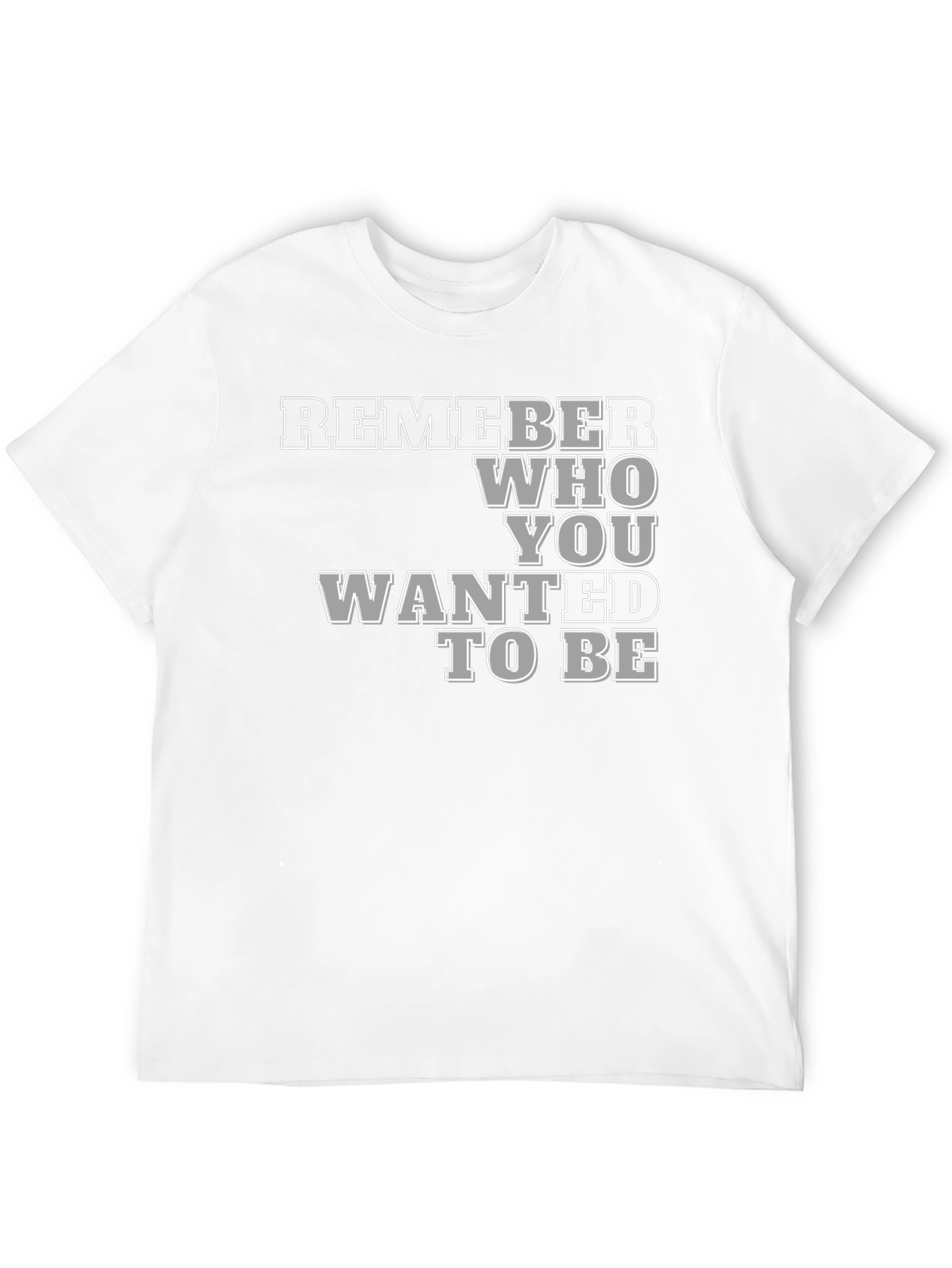Remember Who You Wanted To Be Black T-Shirt
