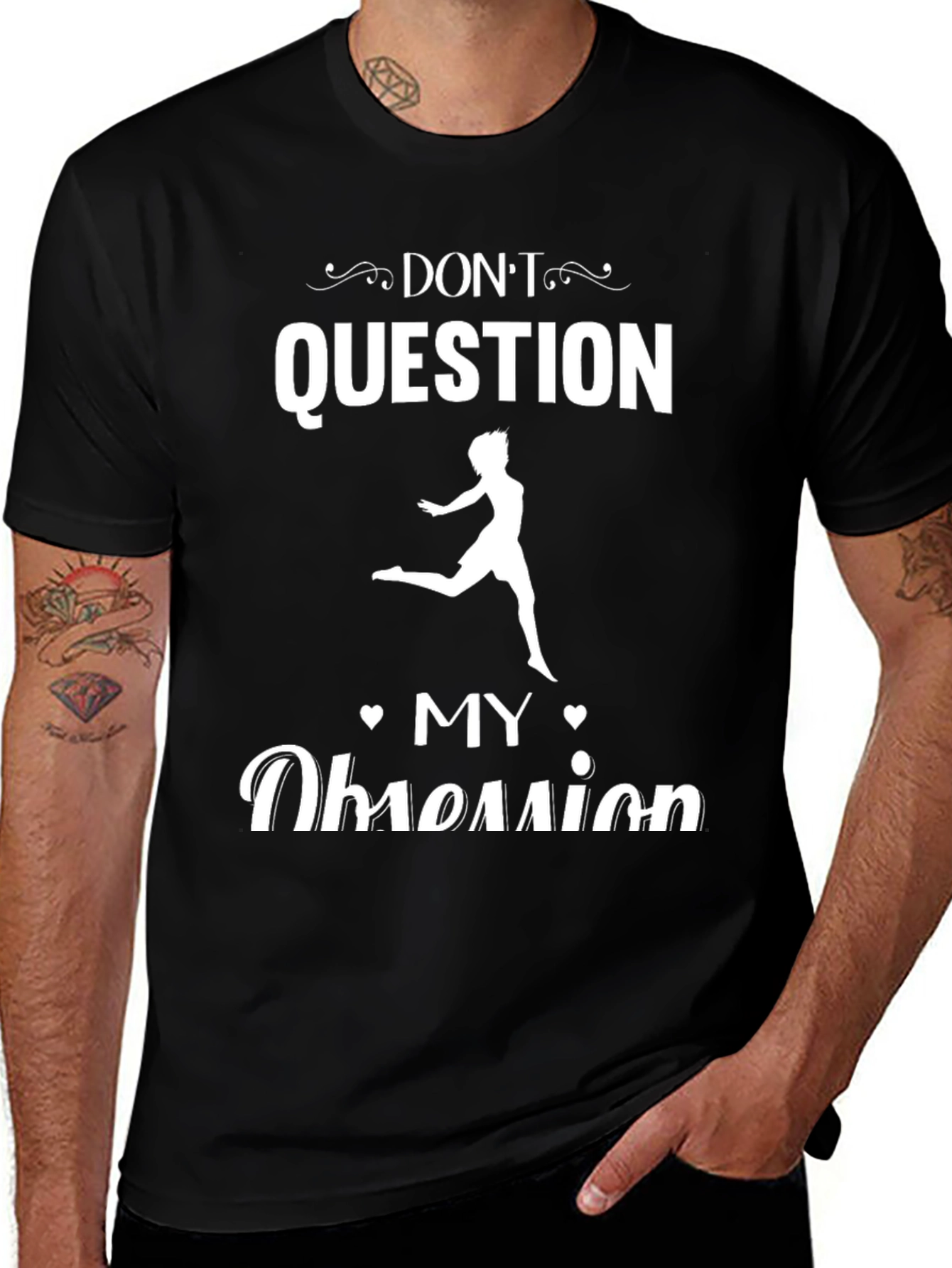 Dont Question My Obsession Black Graphic Tee
