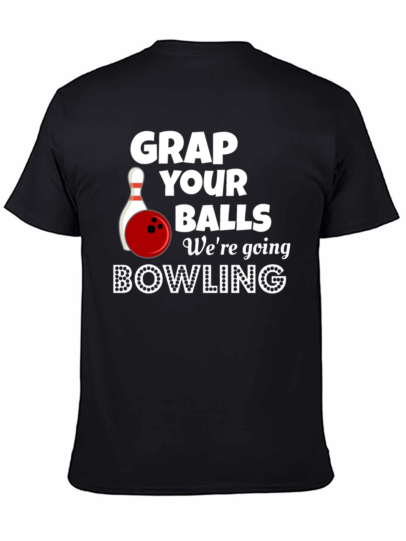 Bowling Graphic Tee - Grap Your Balls