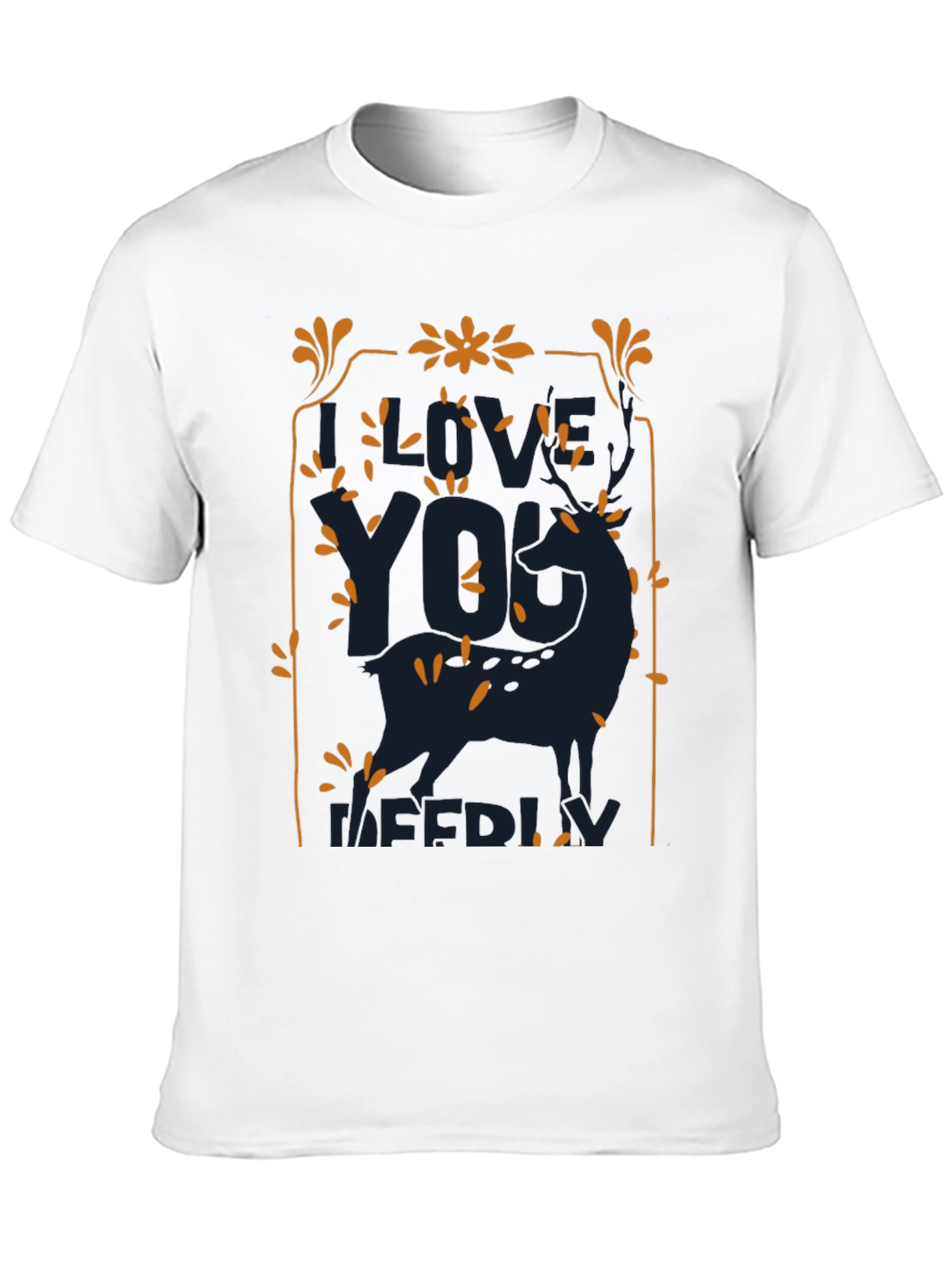 I Love You Deerly T-Shirt - Mens Graphic Tee