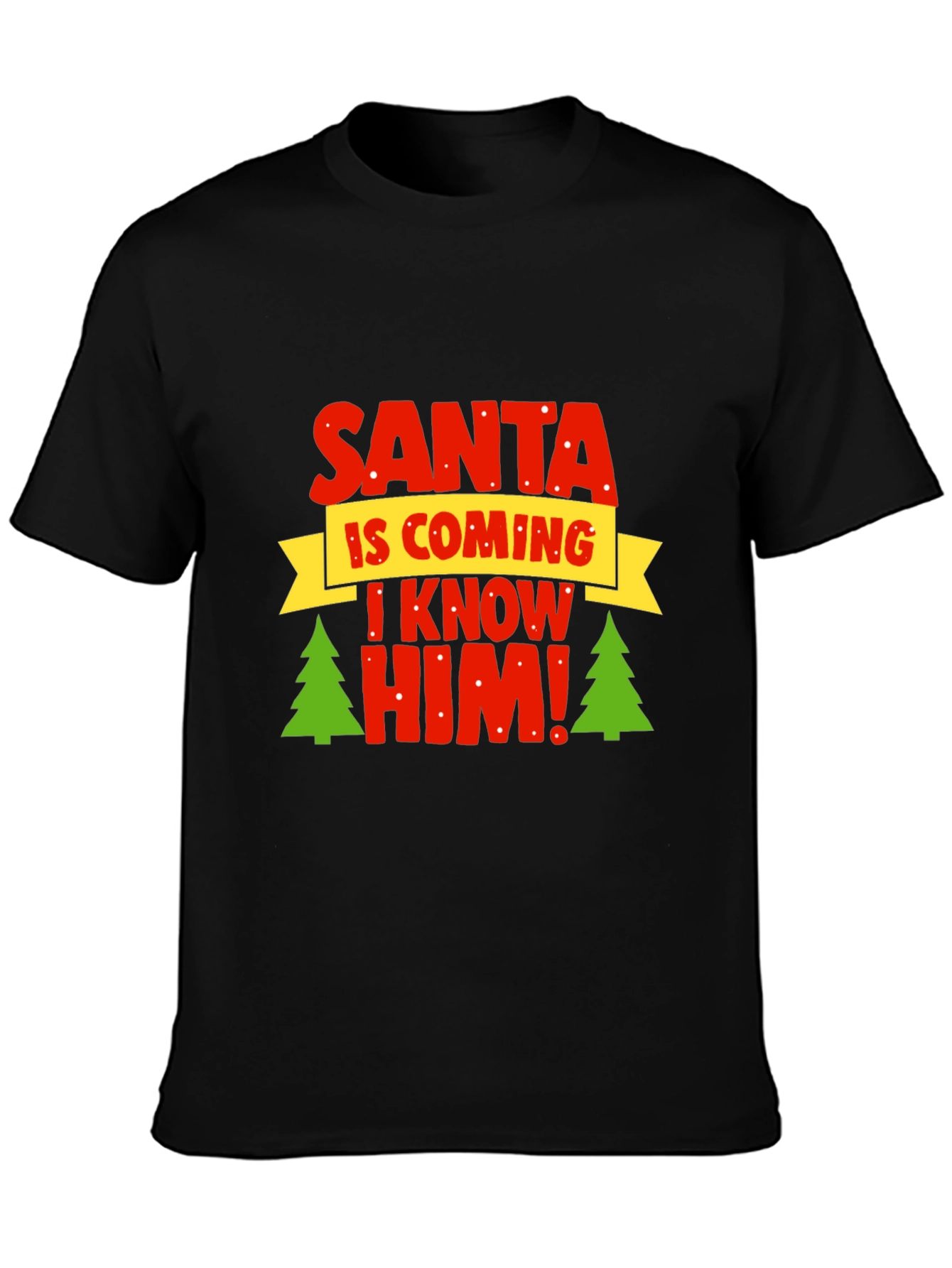 Santa I Know Him T-Shirt - Holiday Festive Top