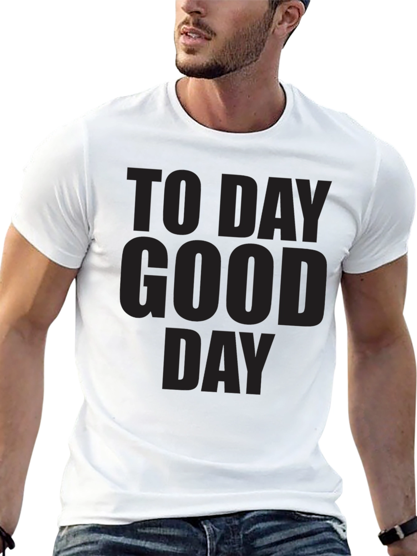 Mens To Day Good Day Graphic T-Shirt