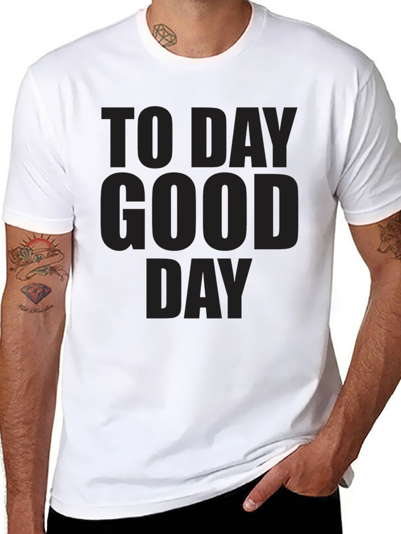 Mens To Day Good Day Graphic T-Shirt