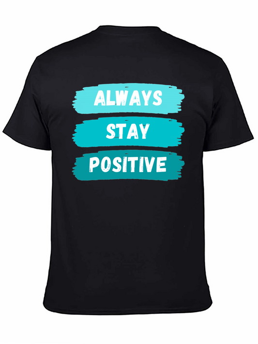 Always Stay Positive Graphic T-Shirt - Black