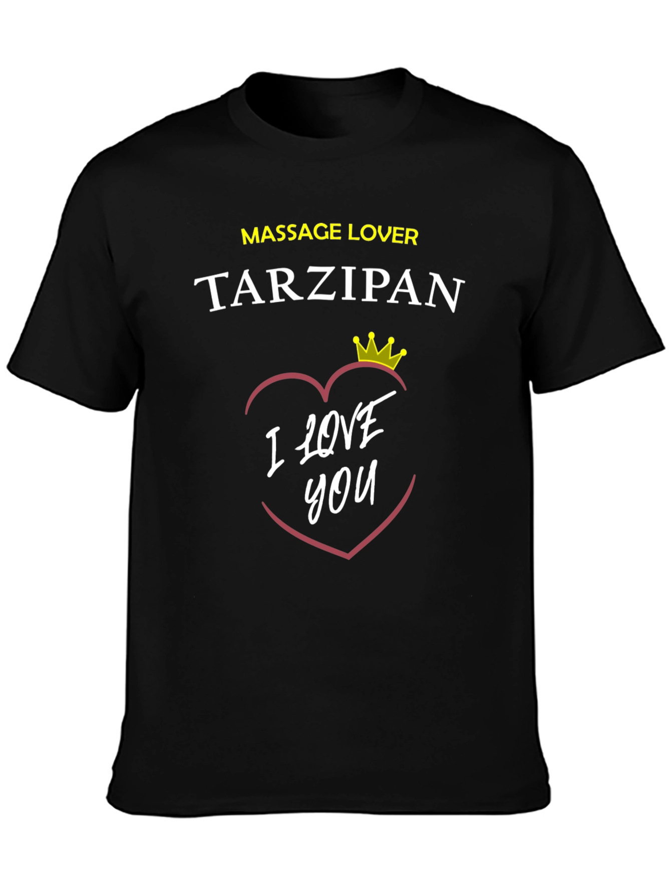 Massage Lover Tarzipan I Love You Black Graphic Tee
