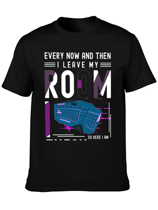 Gamer Room T-Shirt - Every Now and Then I Leave My Room