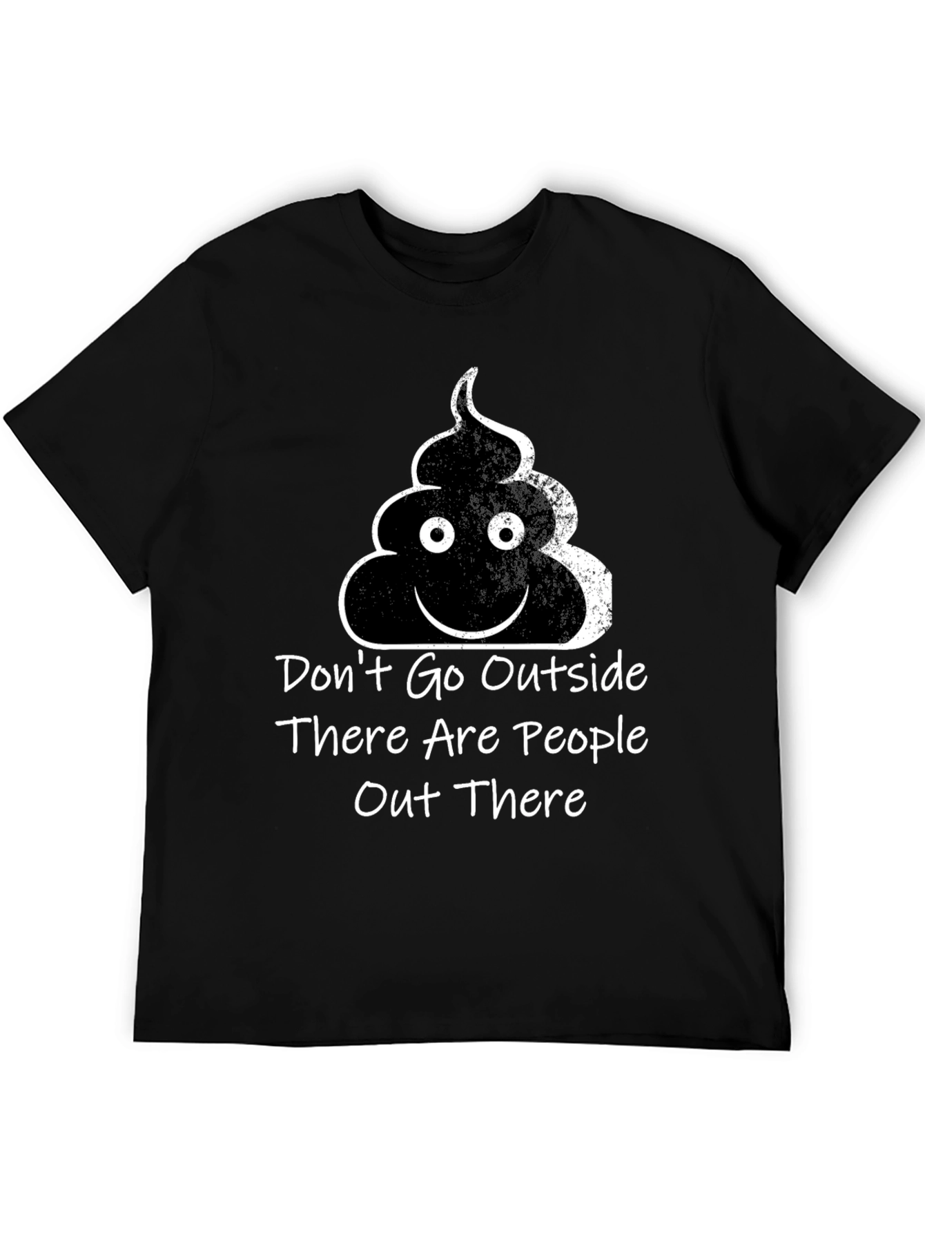 Dont Go Outside T-Shirt Funny Social Graphic Tee