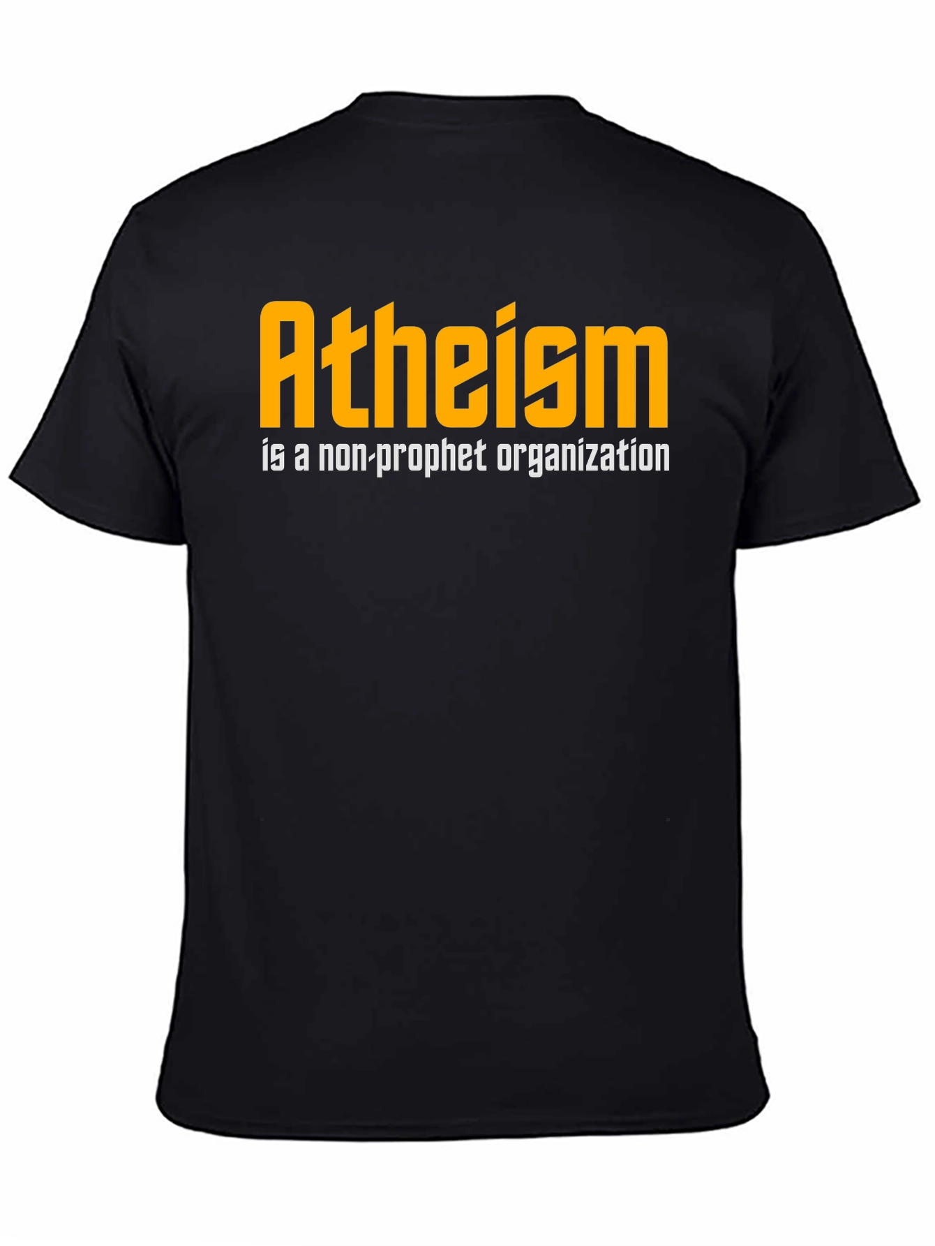 Atheism Non-Profit Slogan Graphic T-Shirt