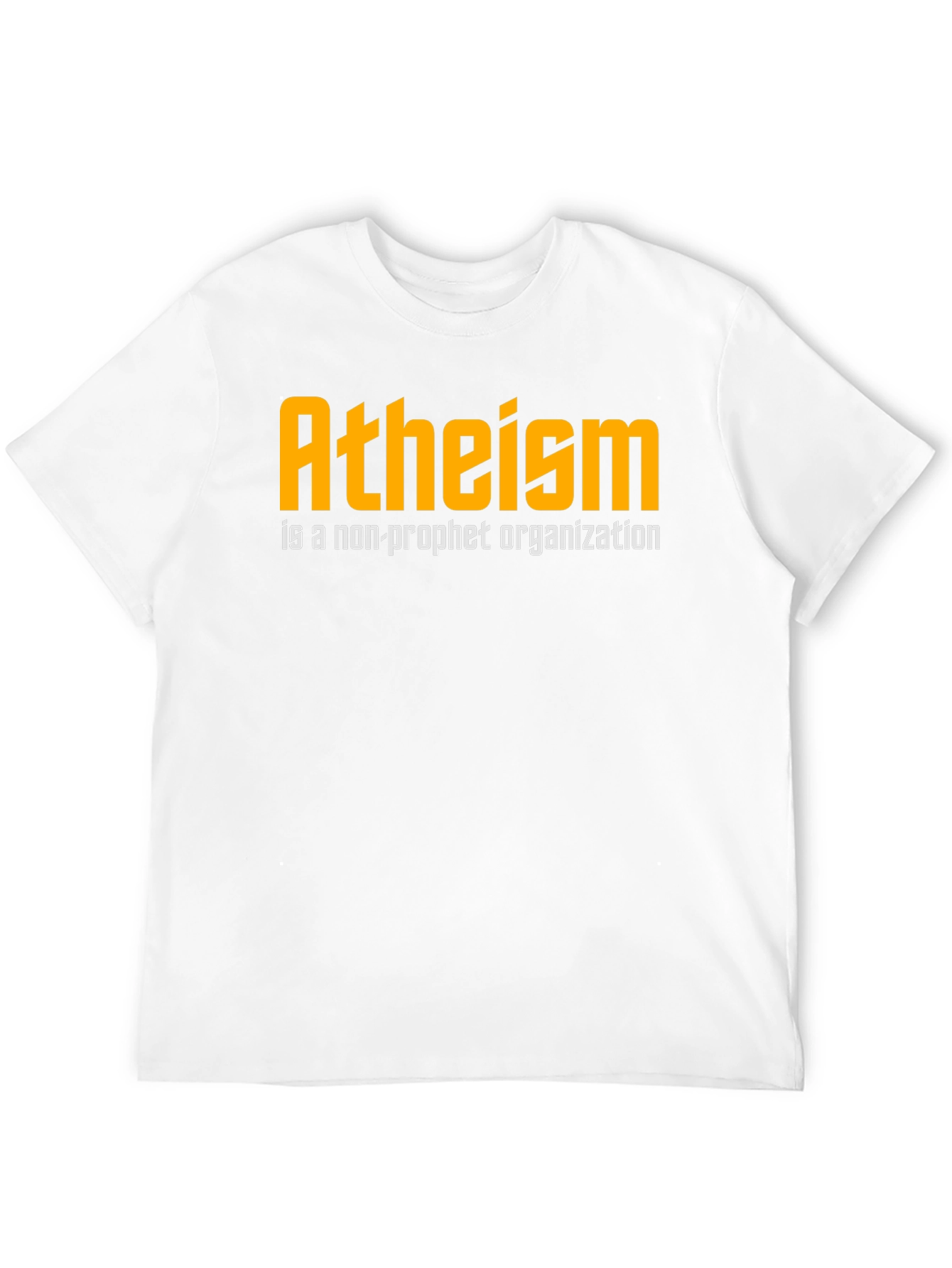 Atheism Non-Profit Slogan Graphic T-Shirt