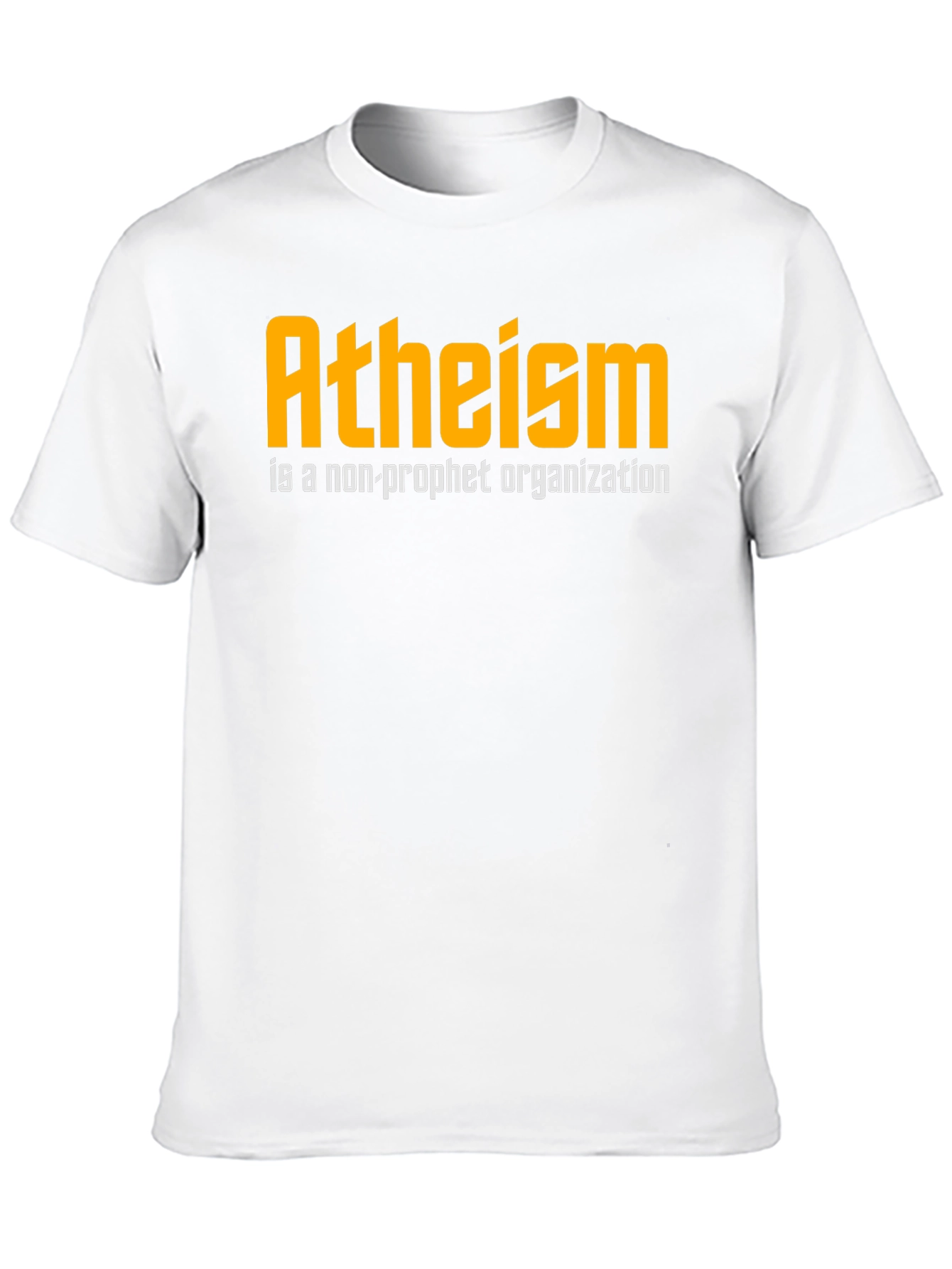 Atheism Non-Profit Slogan Graphic T-Shirt