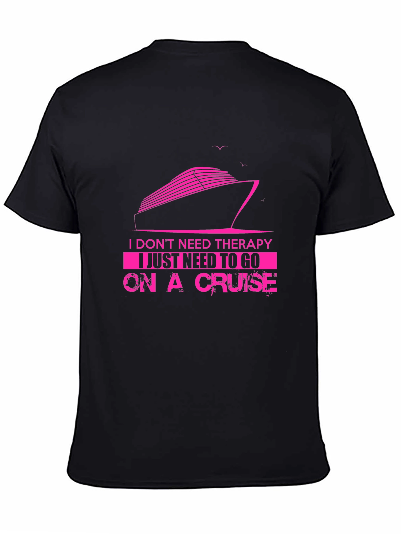 Cruise Therapy T-Shirt - Vacation Mode Activated!