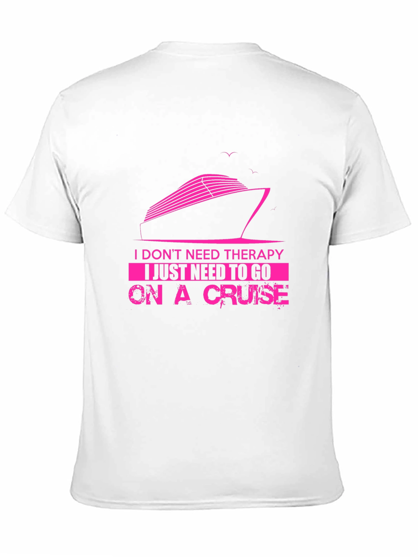 Cruise Therapy T-Shirt - Vacation Mode Activated!