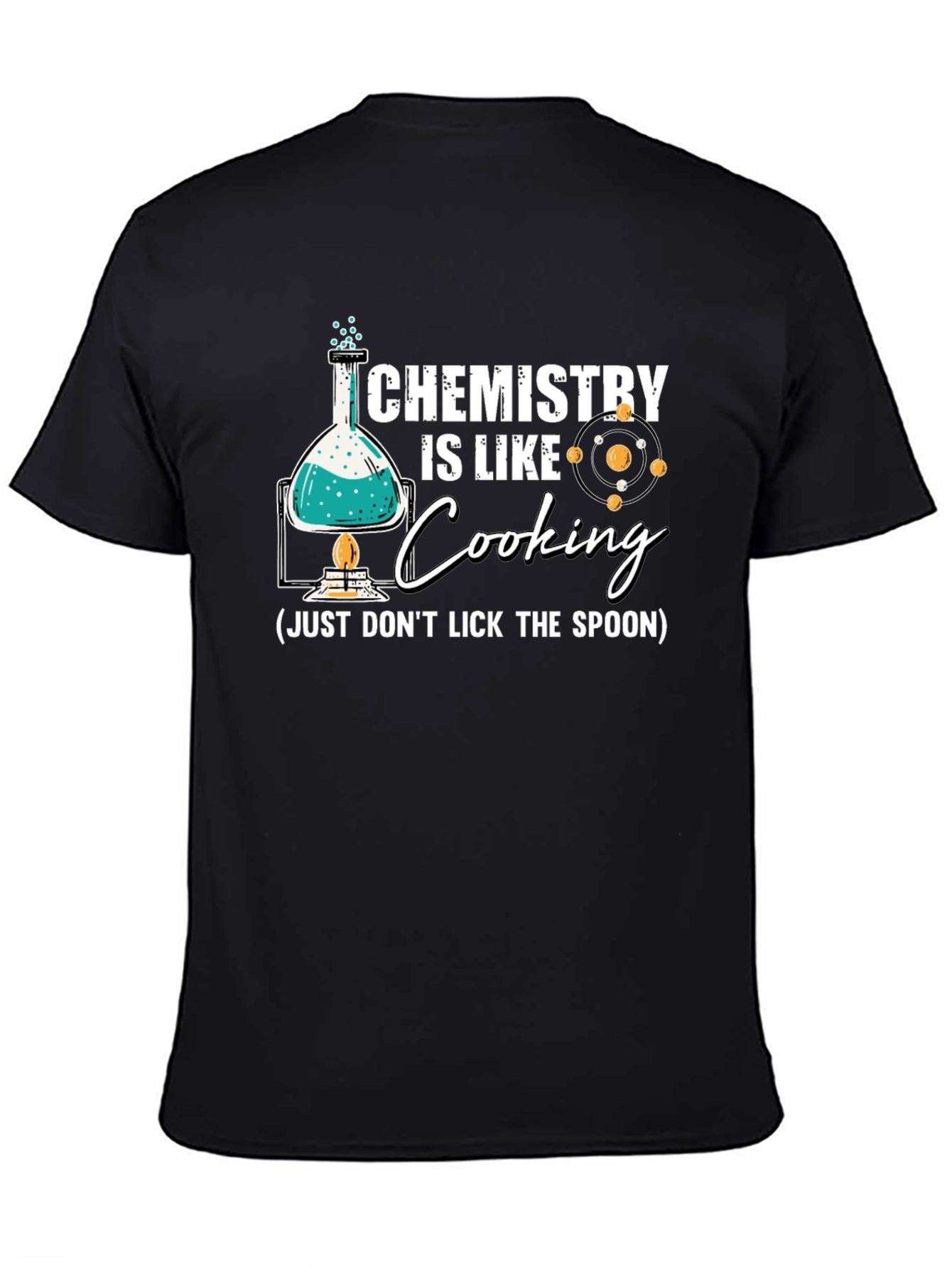 Chemistry is Like Cooking Funny T-Shirt