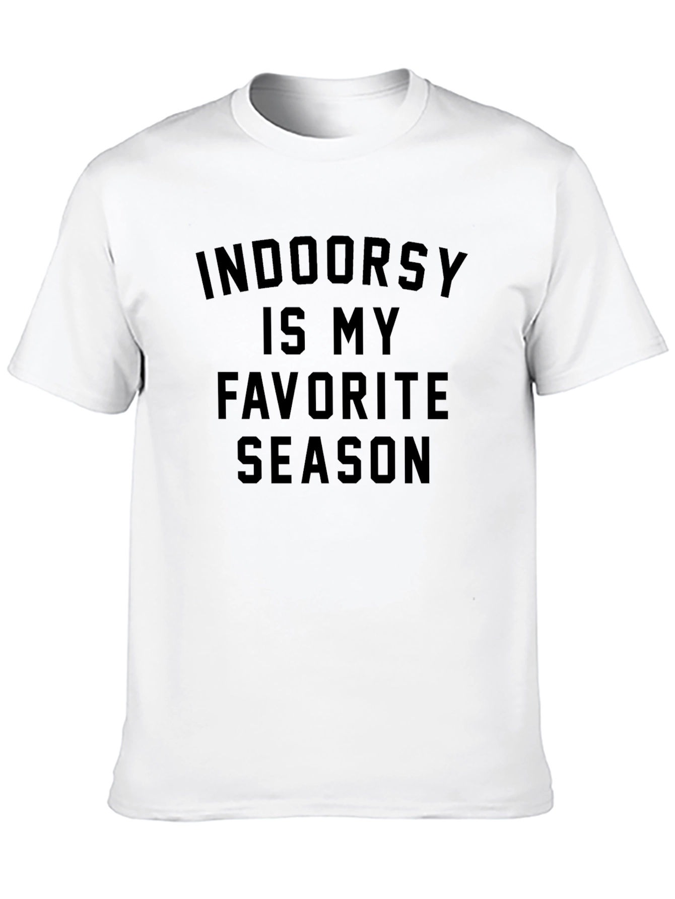 Indoor Season T-Shirt - Comfy Slogan Tee