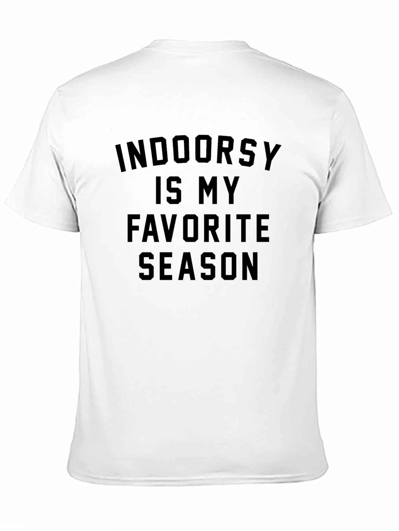 Indoor Season T-Shirt - Comfy Slogan Tee