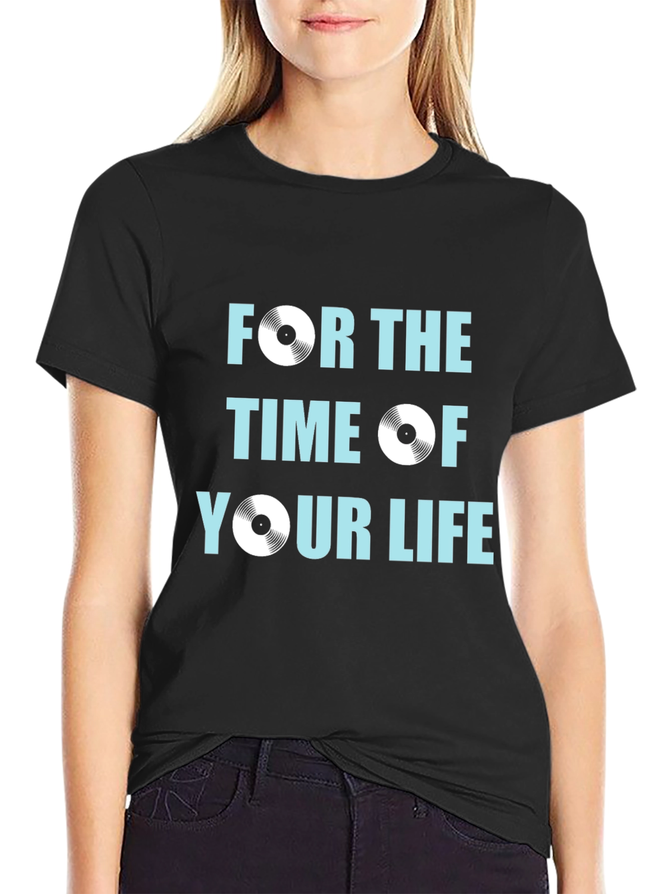 For the Time of Your Life Graphic Tee
