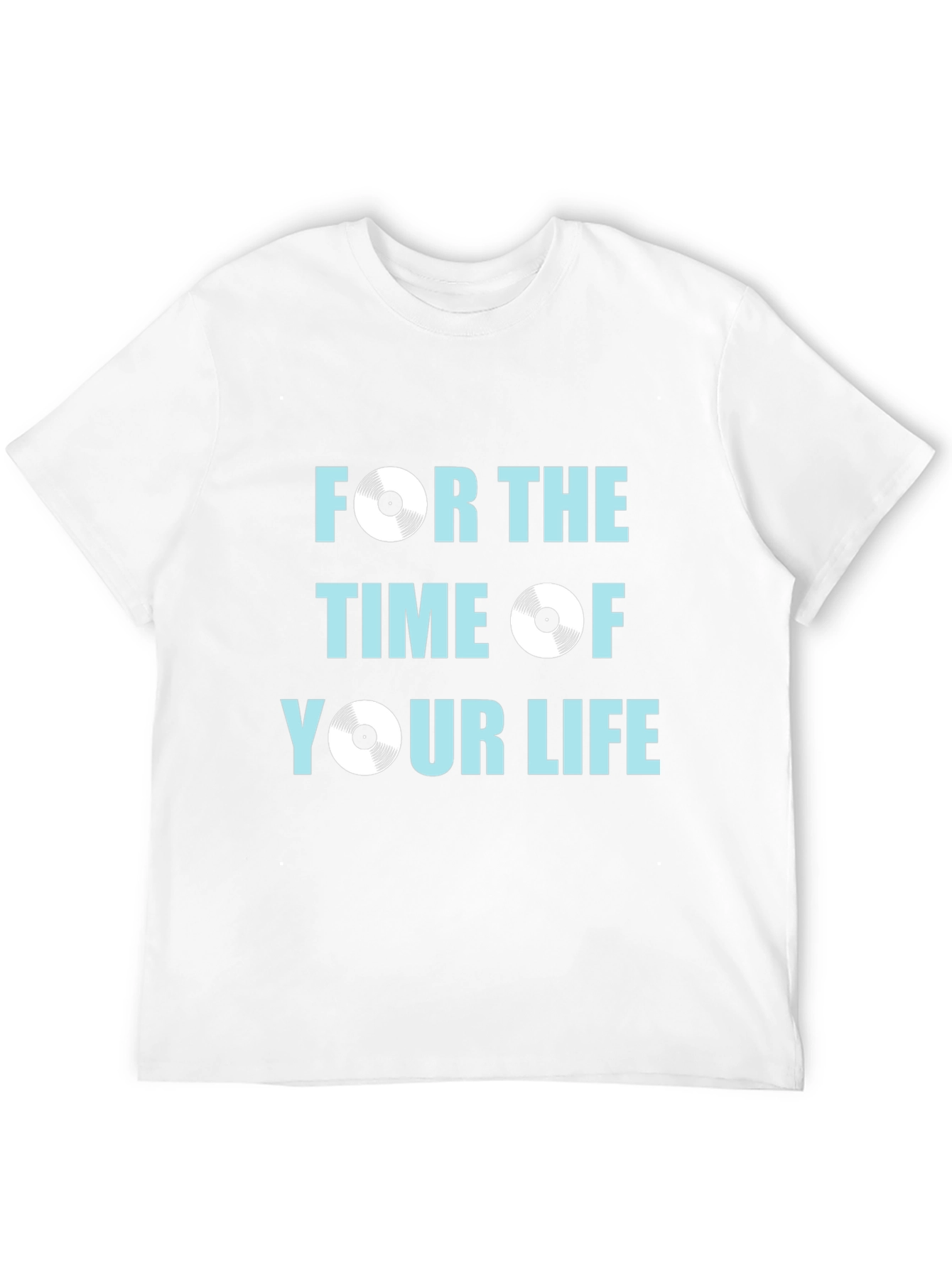 For the Time of Your Life Graphic Tee